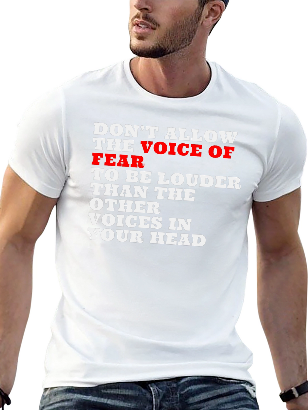 Motivational Graphic T-Shirt:  Voice of Fear