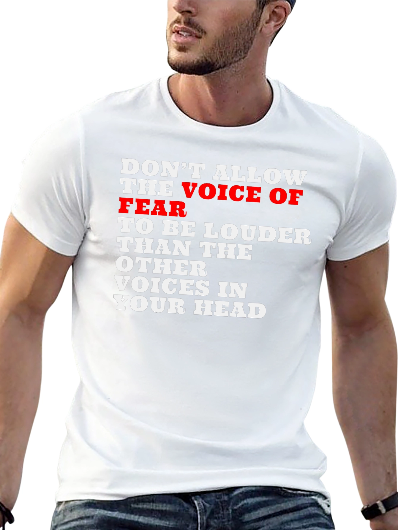 Motivational Graphic T-Shirt:  Voice of Fear