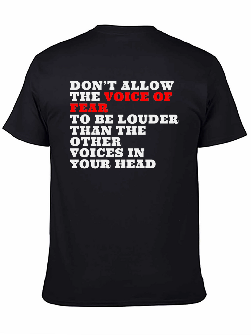 Motivational Graphic T-Shirt:  Voice of Fear