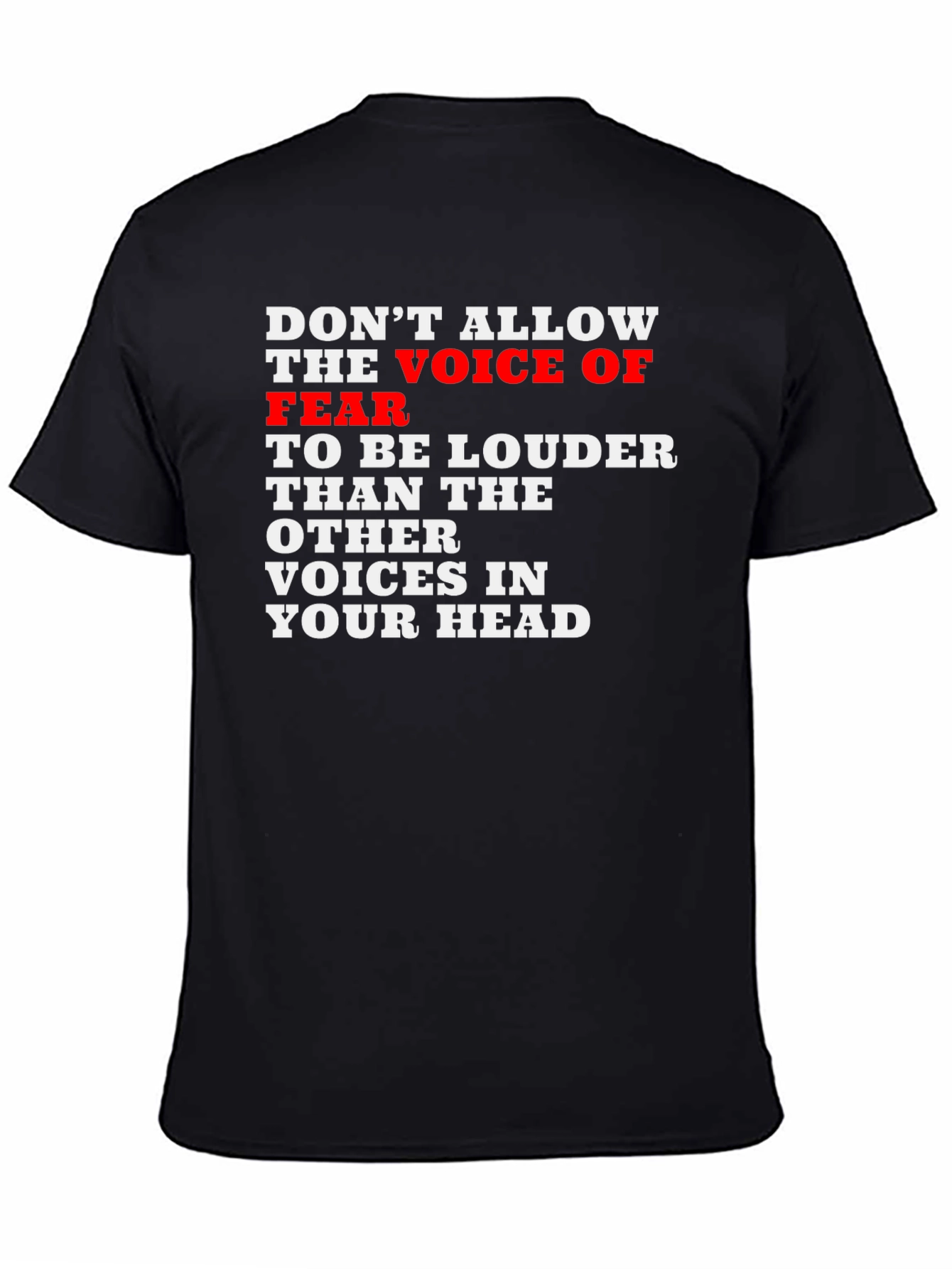 Motivational Graphic T-Shirt:  Voice of Fear