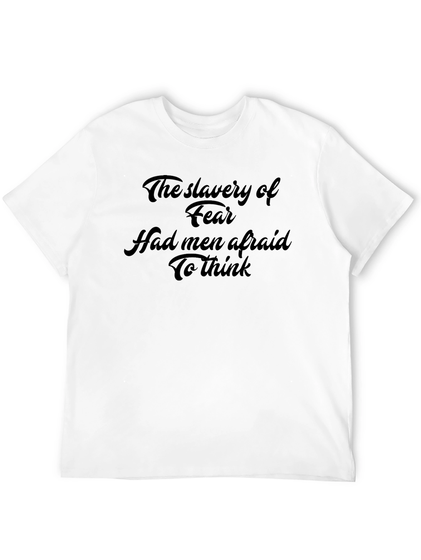 The Slavery of Fear Mens Black T-Shirt