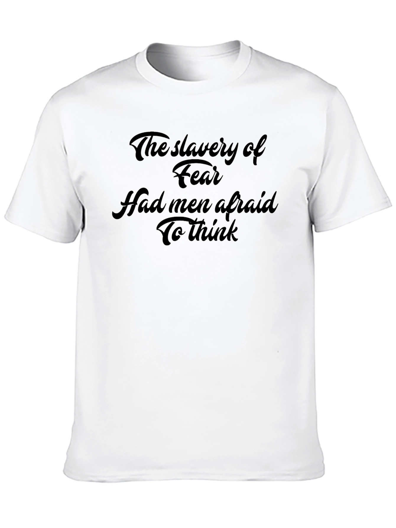 The Slavery of Fear Mens Black T-Shirt