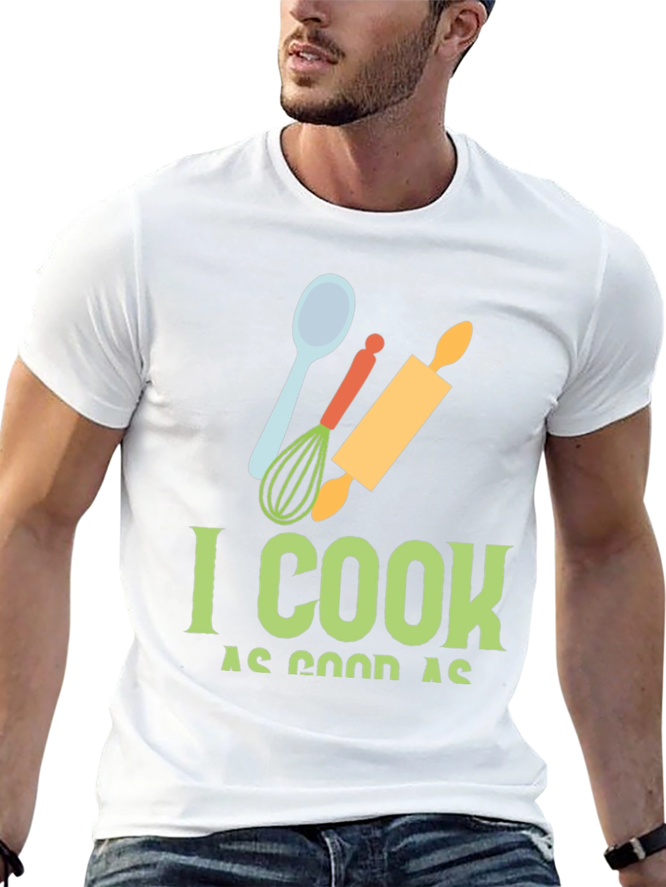 I Cook as Good as T-Shirt
