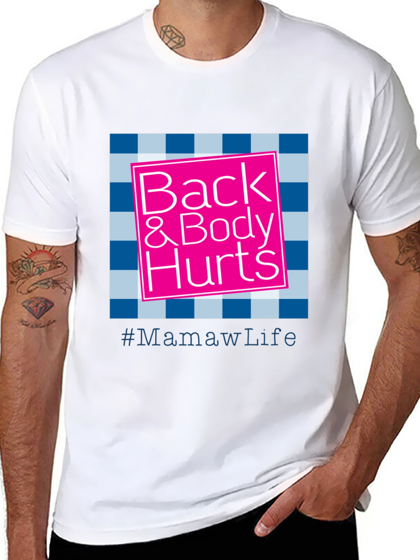 Back & Body Hurts #MamawLife T-Shirt