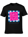 Back & Body Hurts #MamawLife T-Shirt