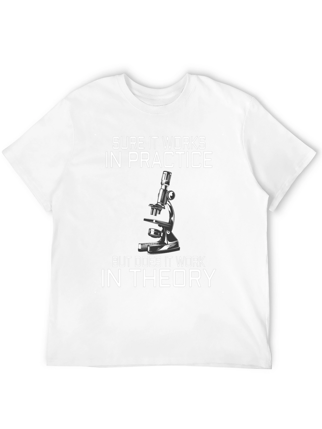 Sure It Works Microscope Graphic Tee