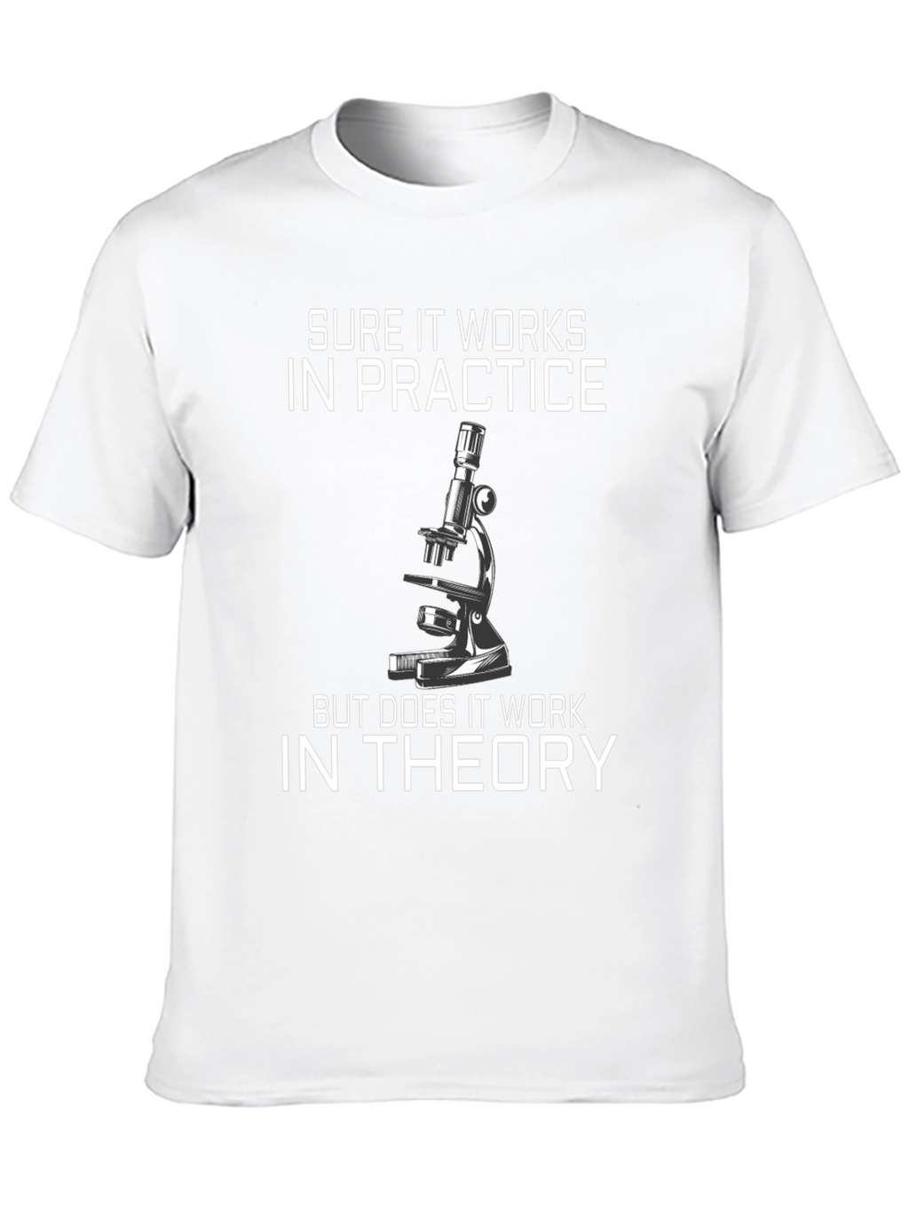 Sure It Works Microscope Graphic Tee