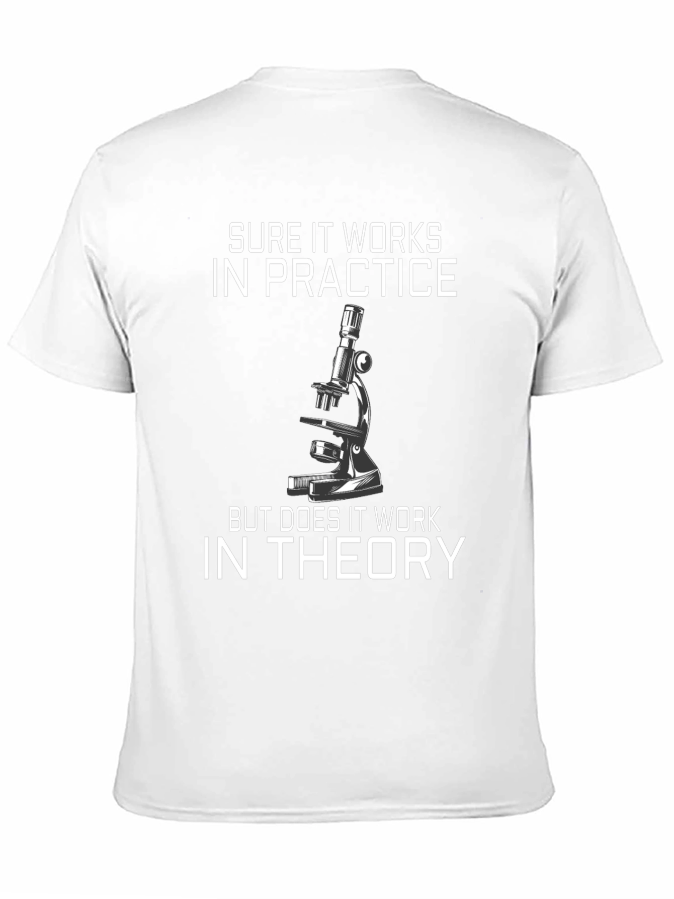 Sure It Works Microscope Graphic Tee