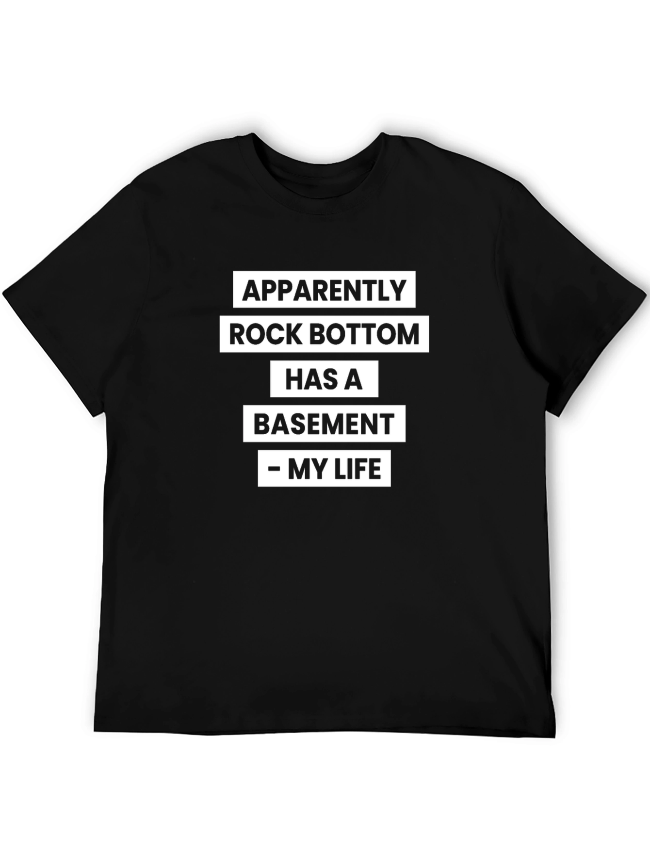 Apparently Rock Bottom T-Shirt - Humorous Statement Tee