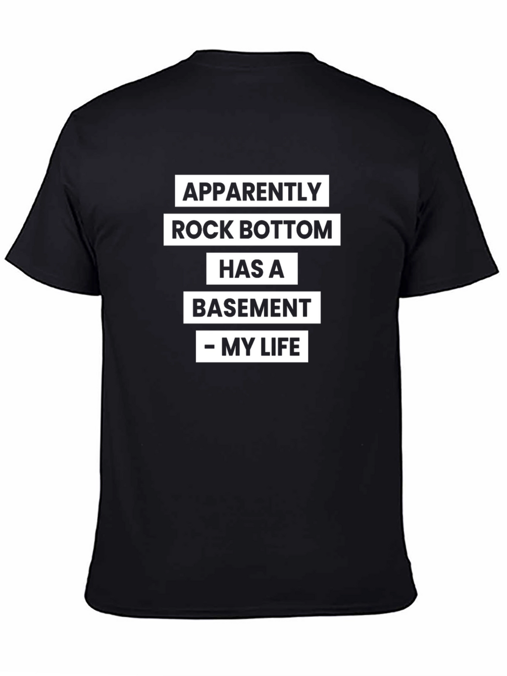 Apparently Rock Bottom T-Shirt - Humorous Statement Tee