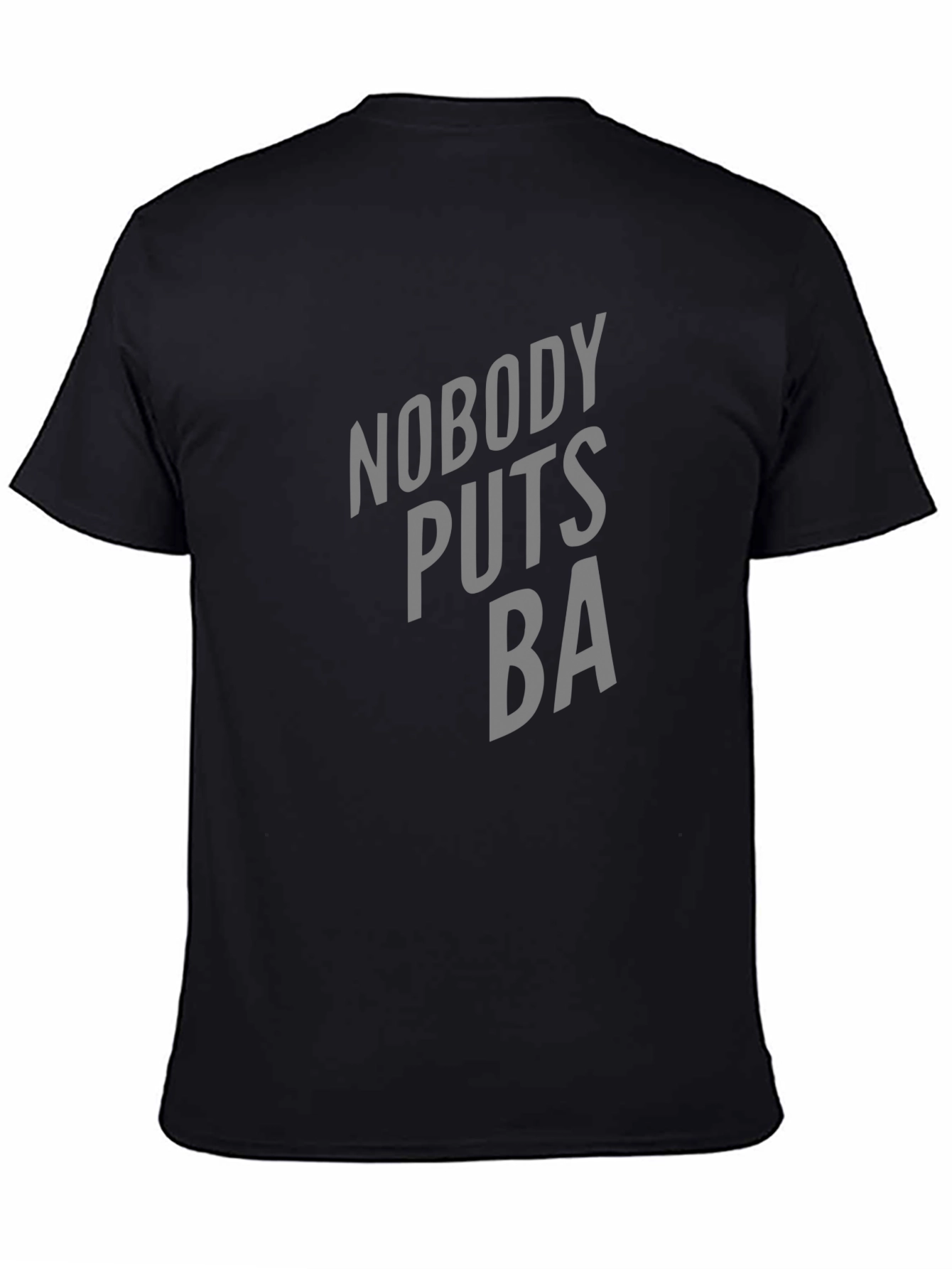 Nobody Puts BA T-Shirt - Classic Movie Tee