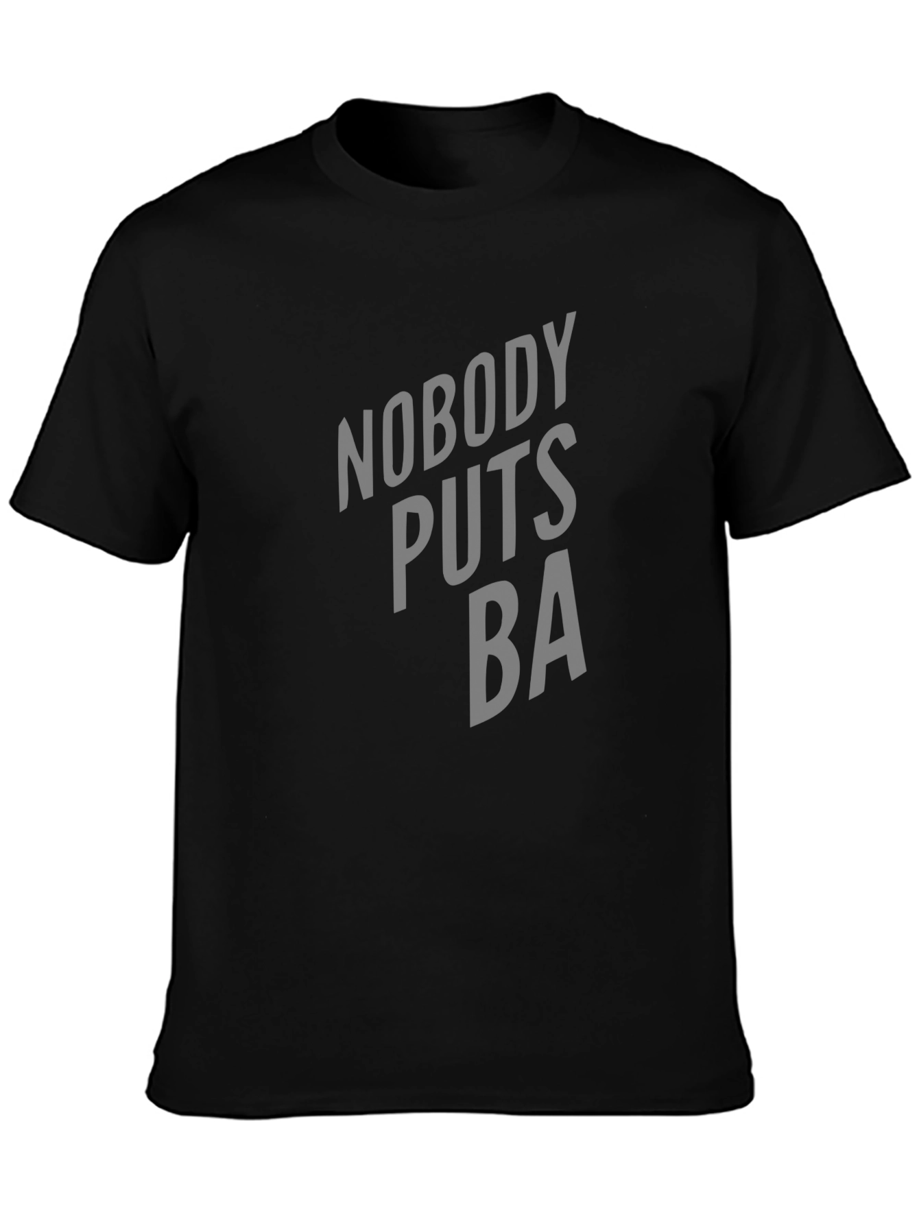 Nobody Puts BA T-Shirt - Classic Movie Tee