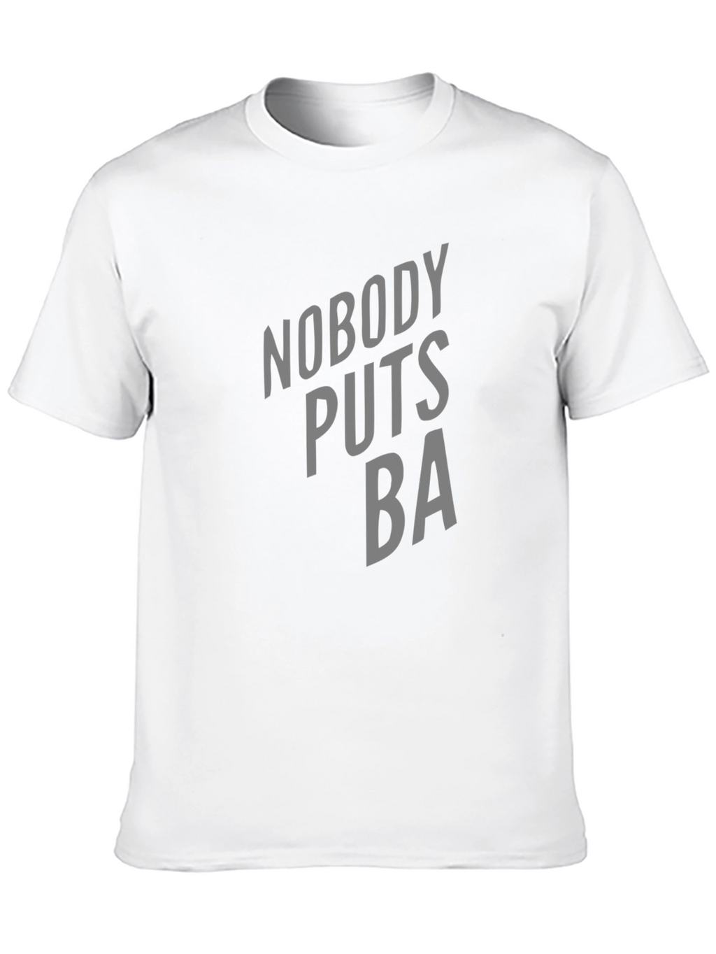 Nobody Puts BA T-Shirt - Classic Movie Tee