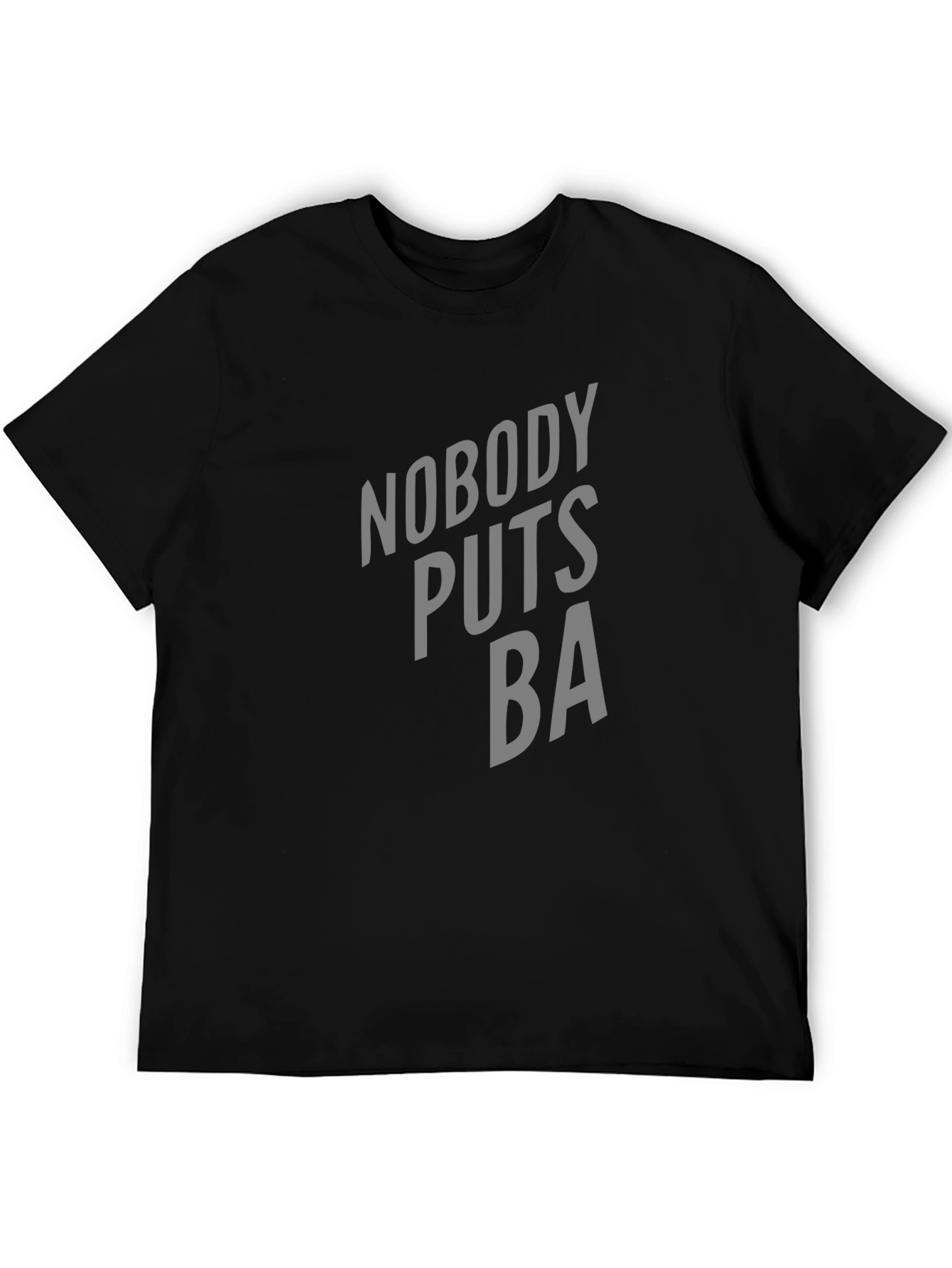 Nobody Puts BA T-Shirt - Classic Movie Tee