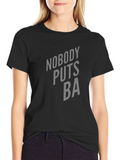 Nobody Puts BA T-Shirt - Classic Movie Tee