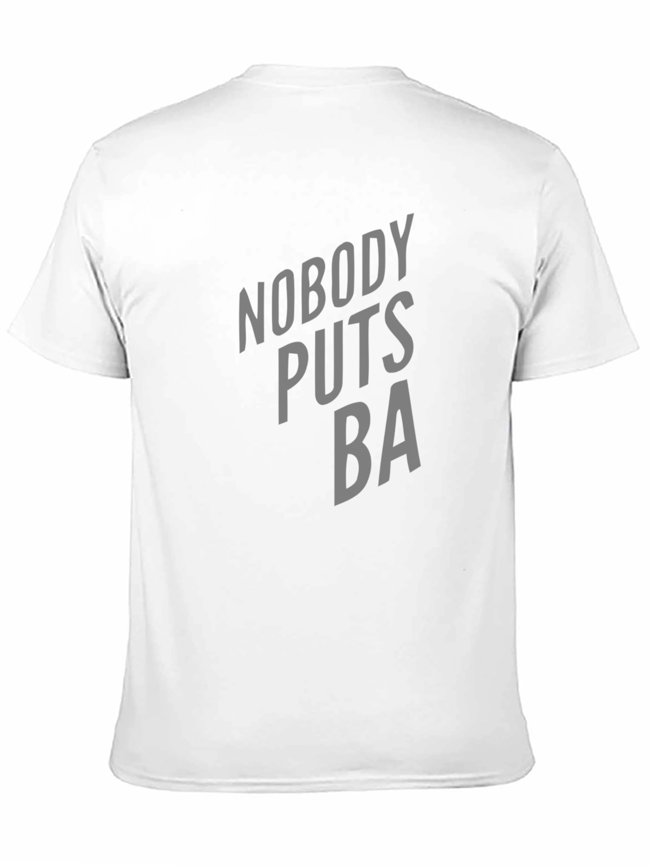 Nobody Puts BA T-Shirt - Classic Movie Tee