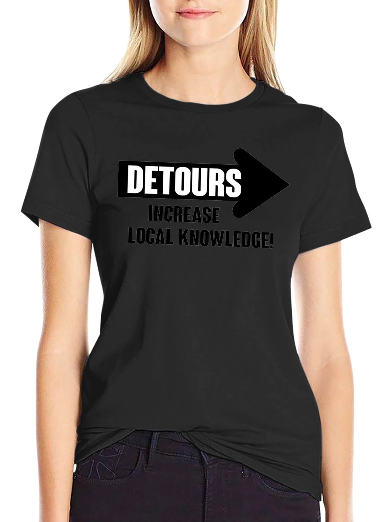 Detours Increase Local Knowledge T-Shirt