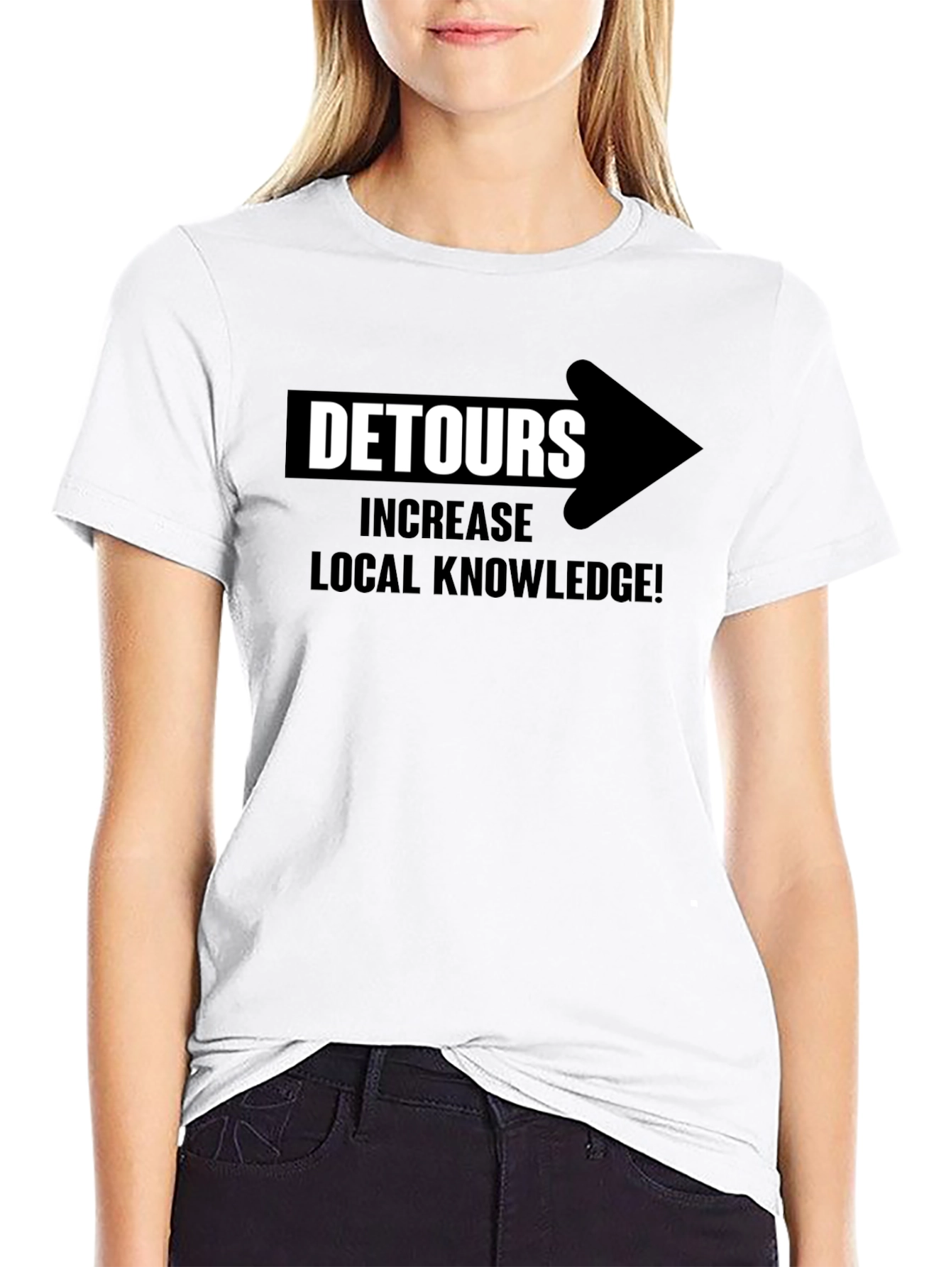 Detours Increase Local Knowledge T-Shirt