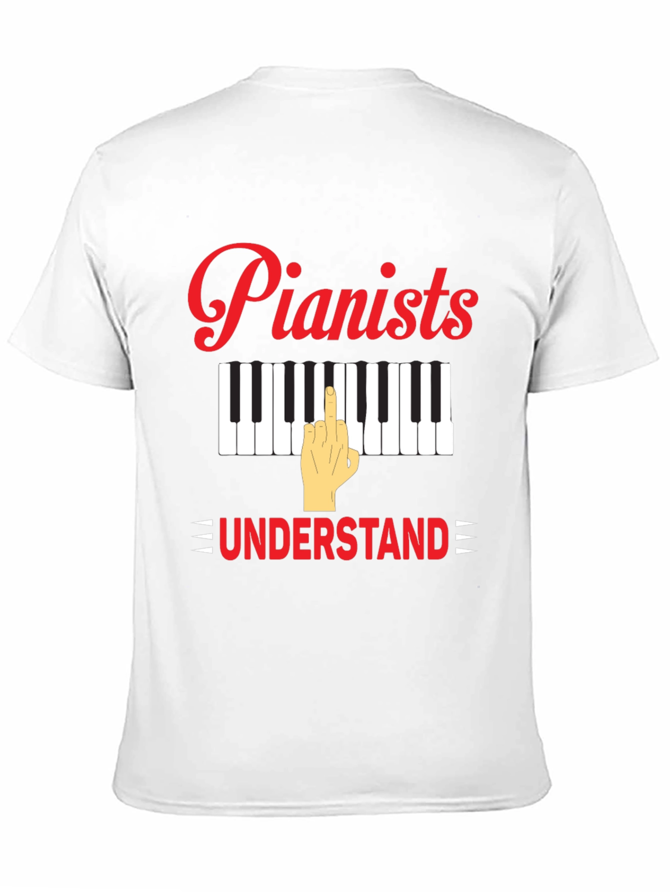 Pianists Understand T-Shirt - Musical Humor
