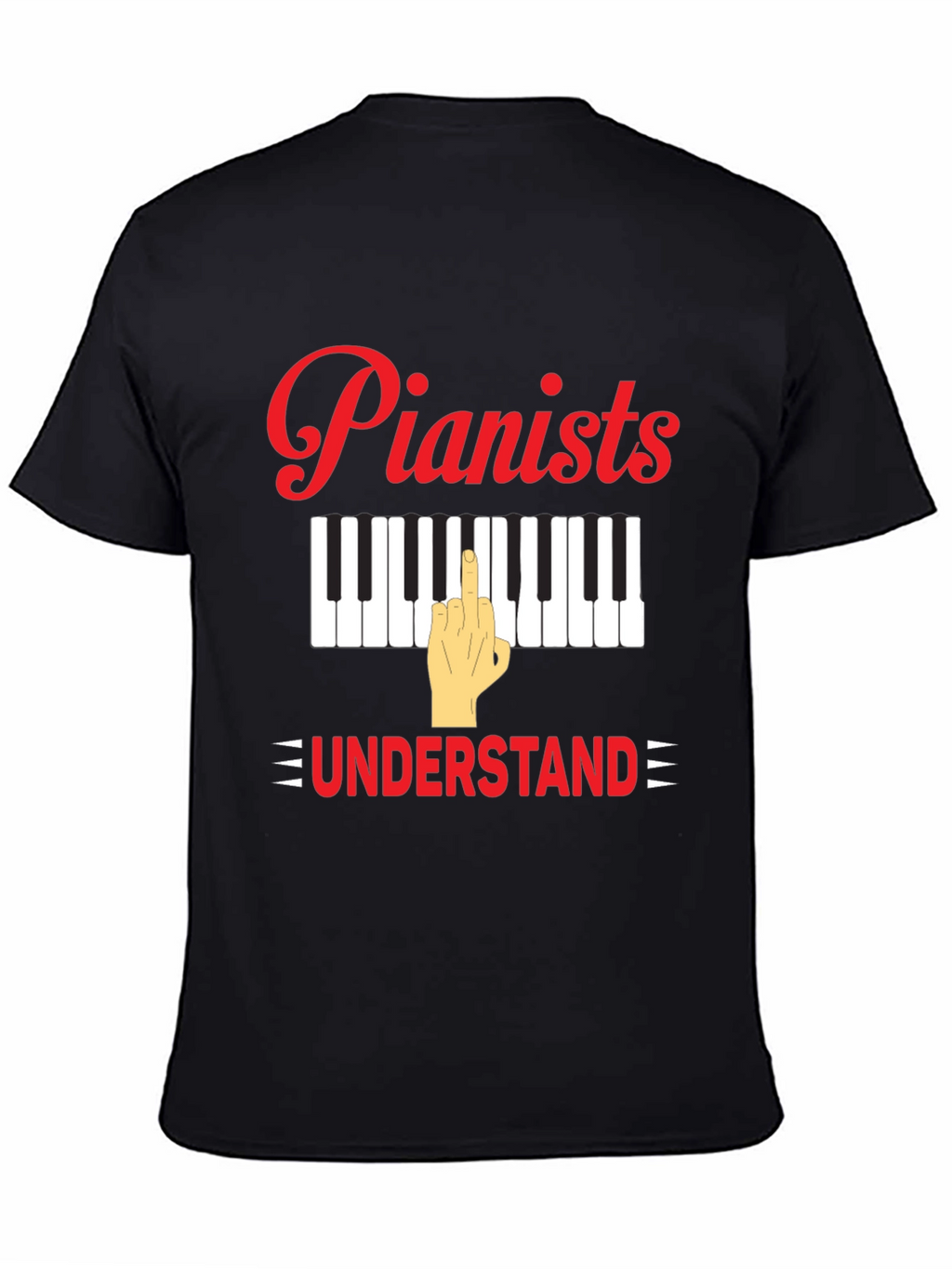 Pianists Understand T-Shirt - Musical Humor