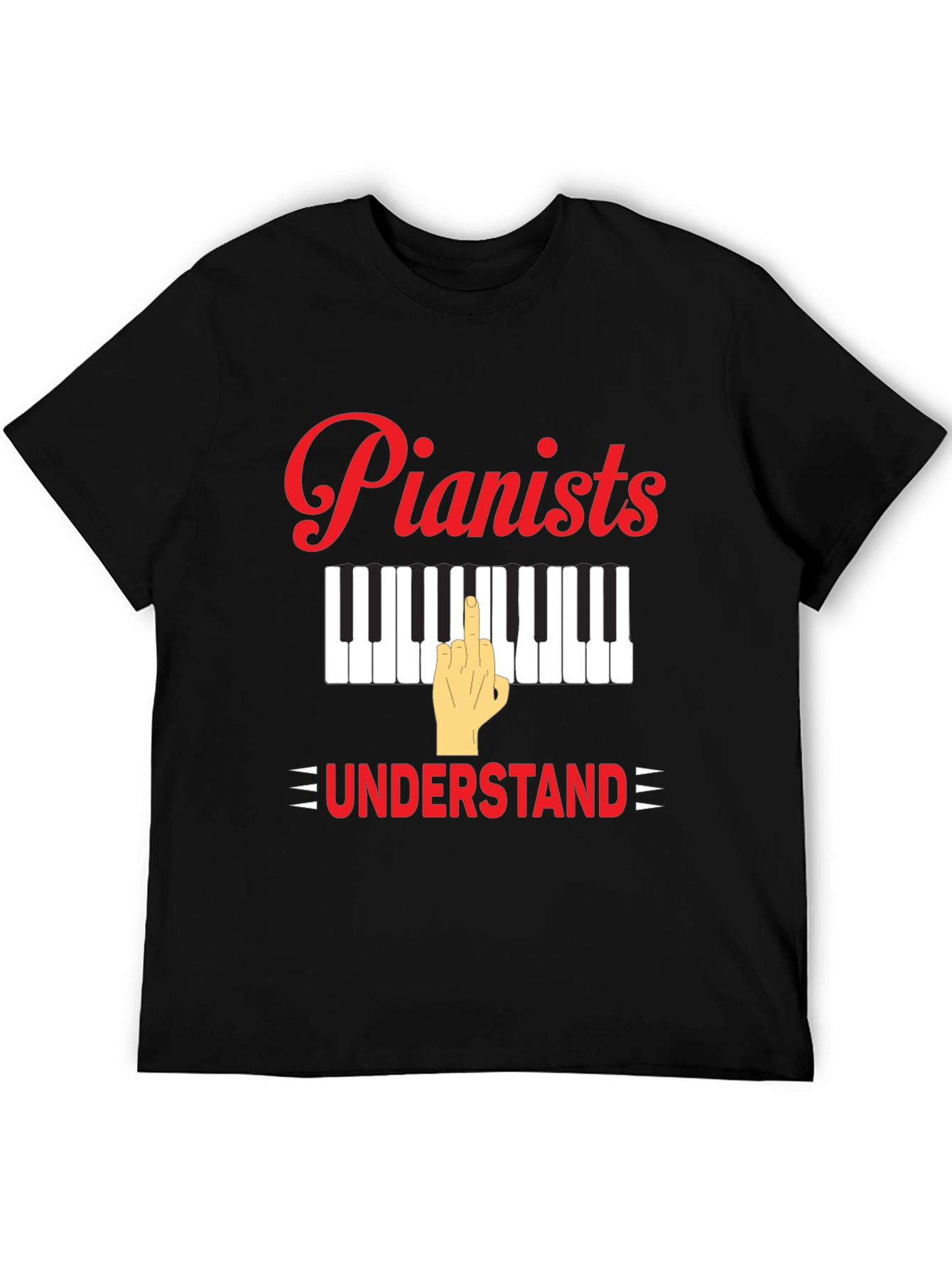 Pianists Understand T-Shirt - Musical Humor