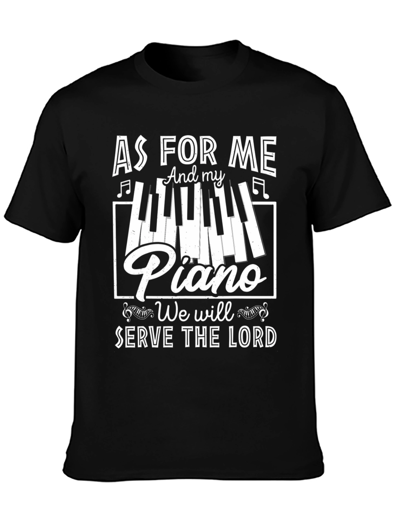 As For Me and My Piano T-Shirt