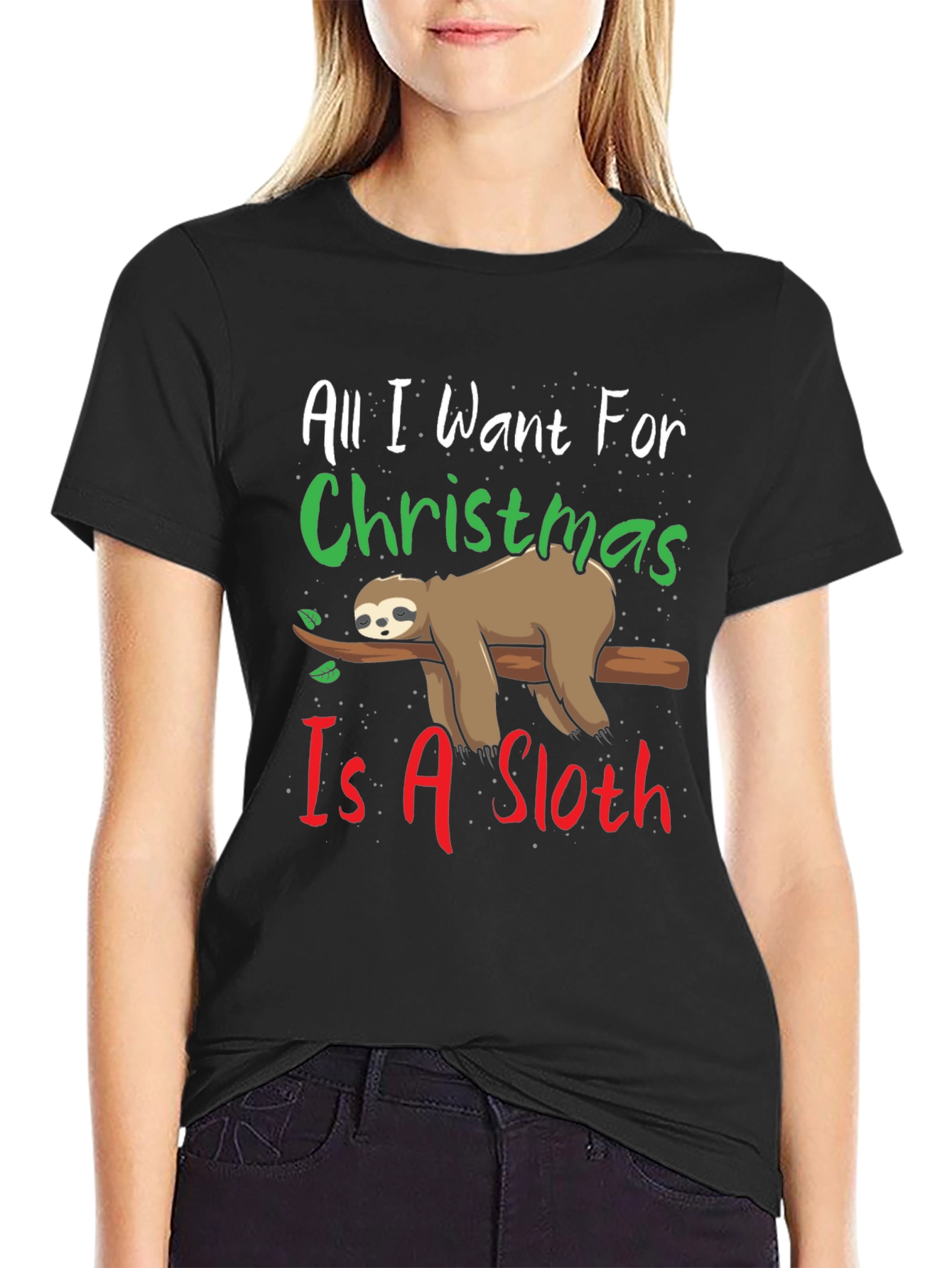 All I Want For Christmas Is A Sloth T-Shirt