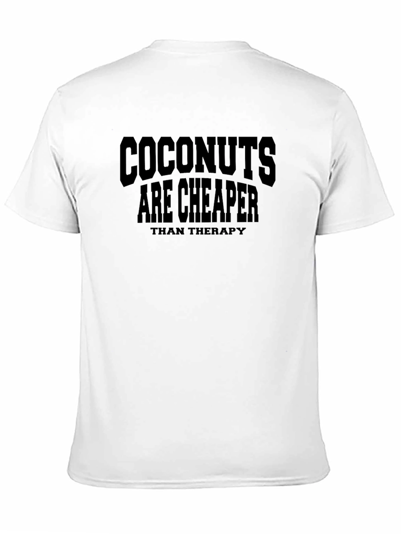 Coconuts Cheaper Than Therapy Novelty Graphic T-Shirt
