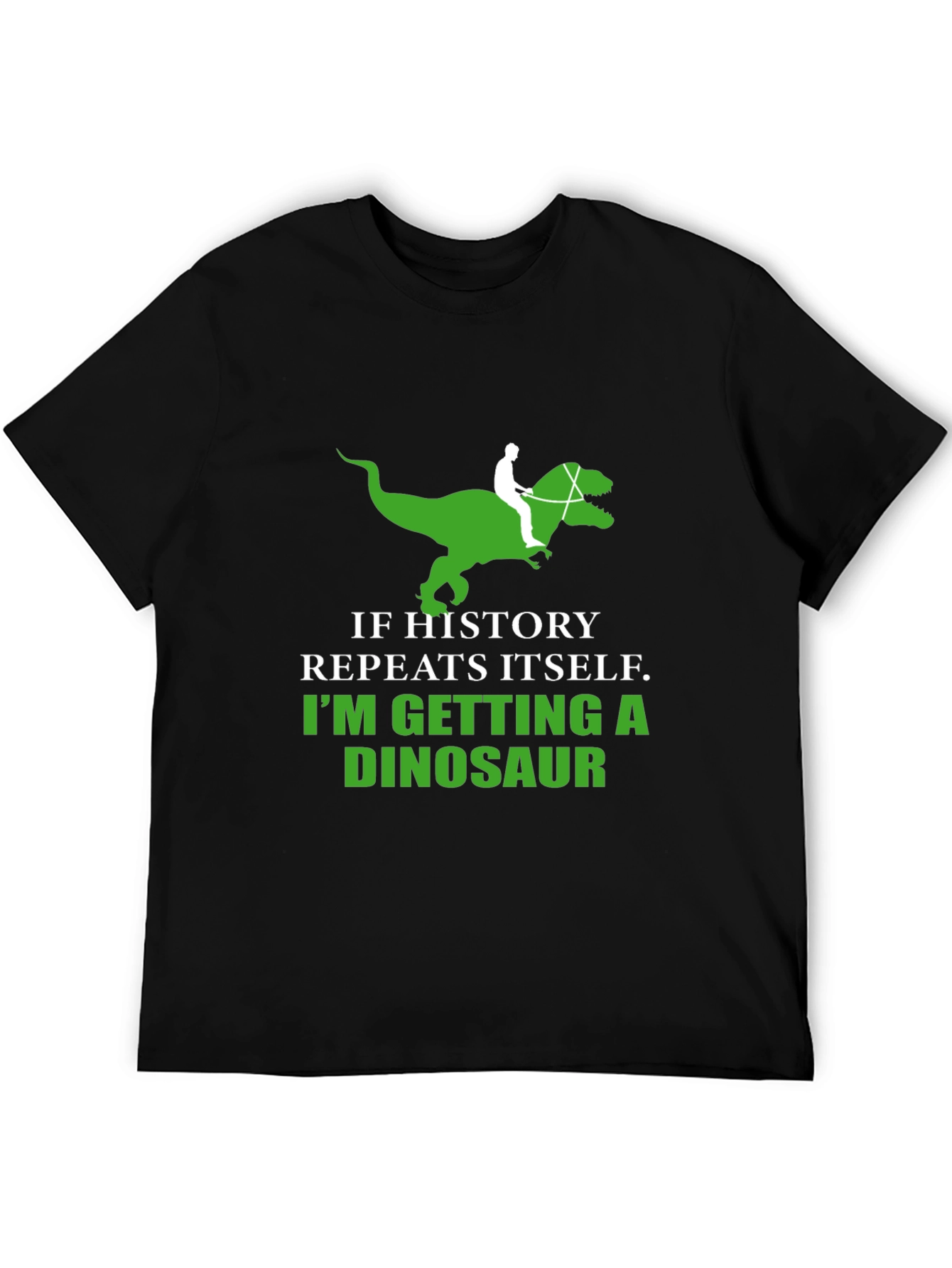 History Repeats Dinosaur T-Shirt Funny Graphic Tee