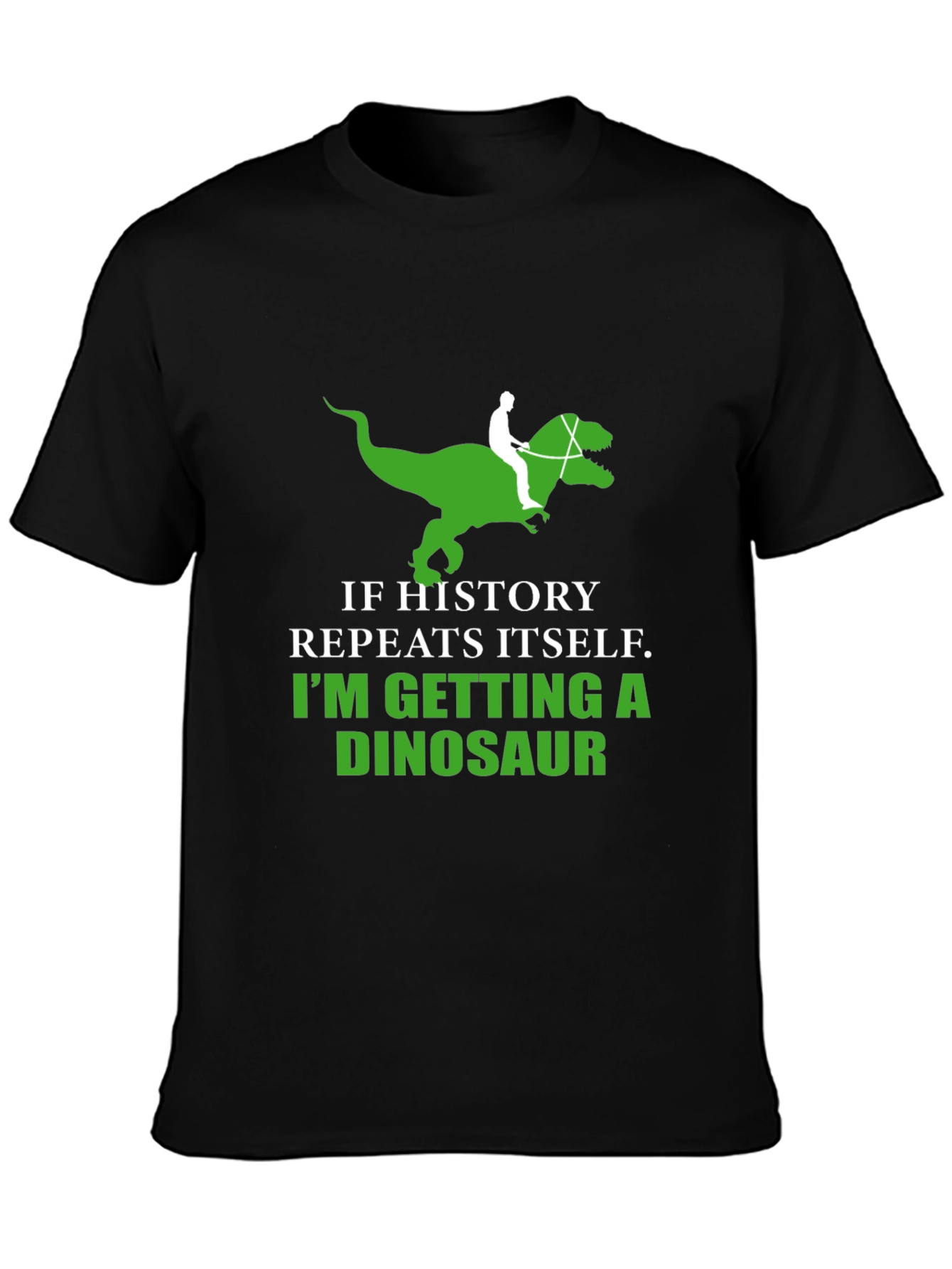 History Repeats Dinosaur T-Shirt Funny Graphic Tee