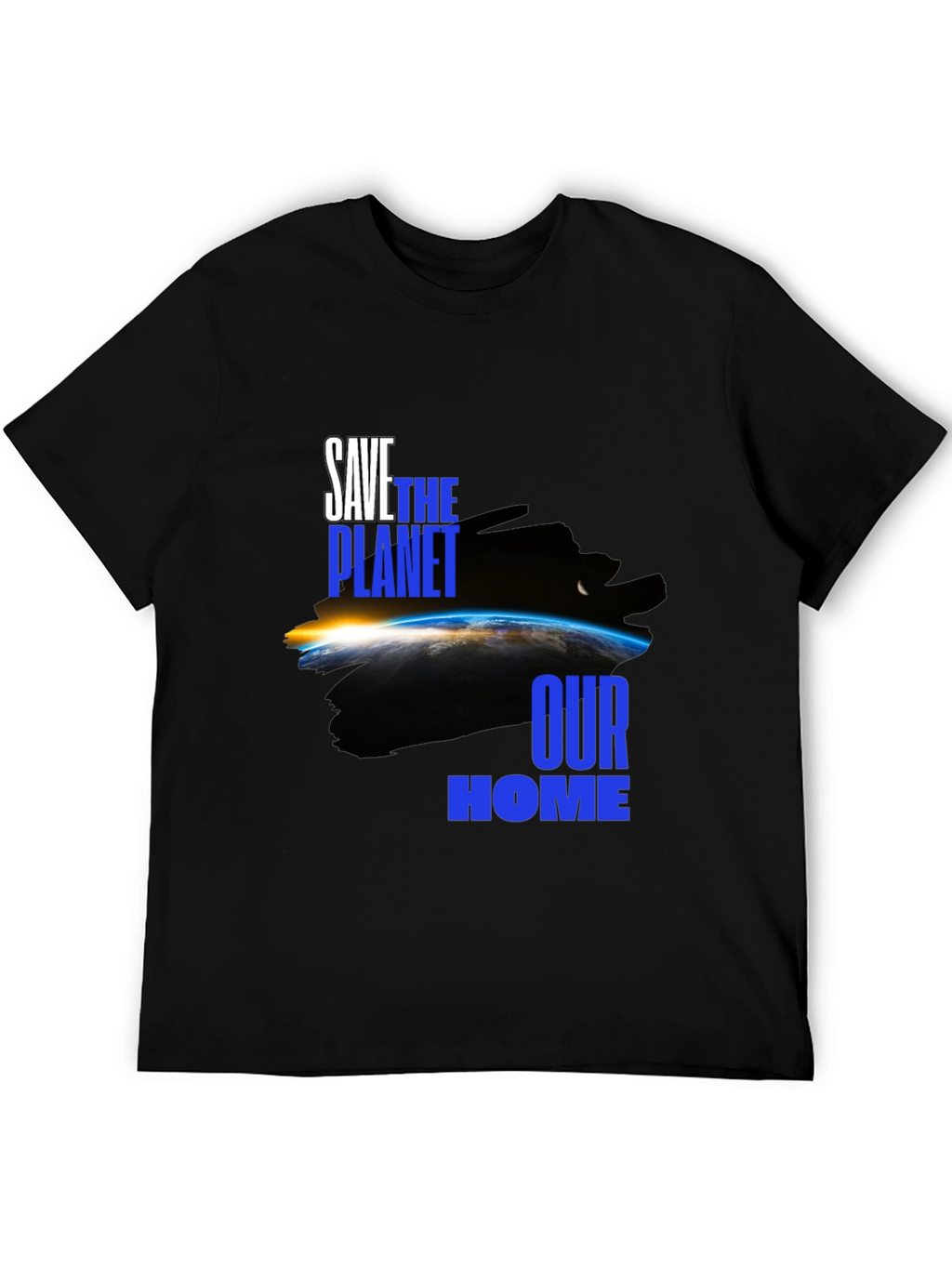 Save the Planet T-Shirt: Our Home