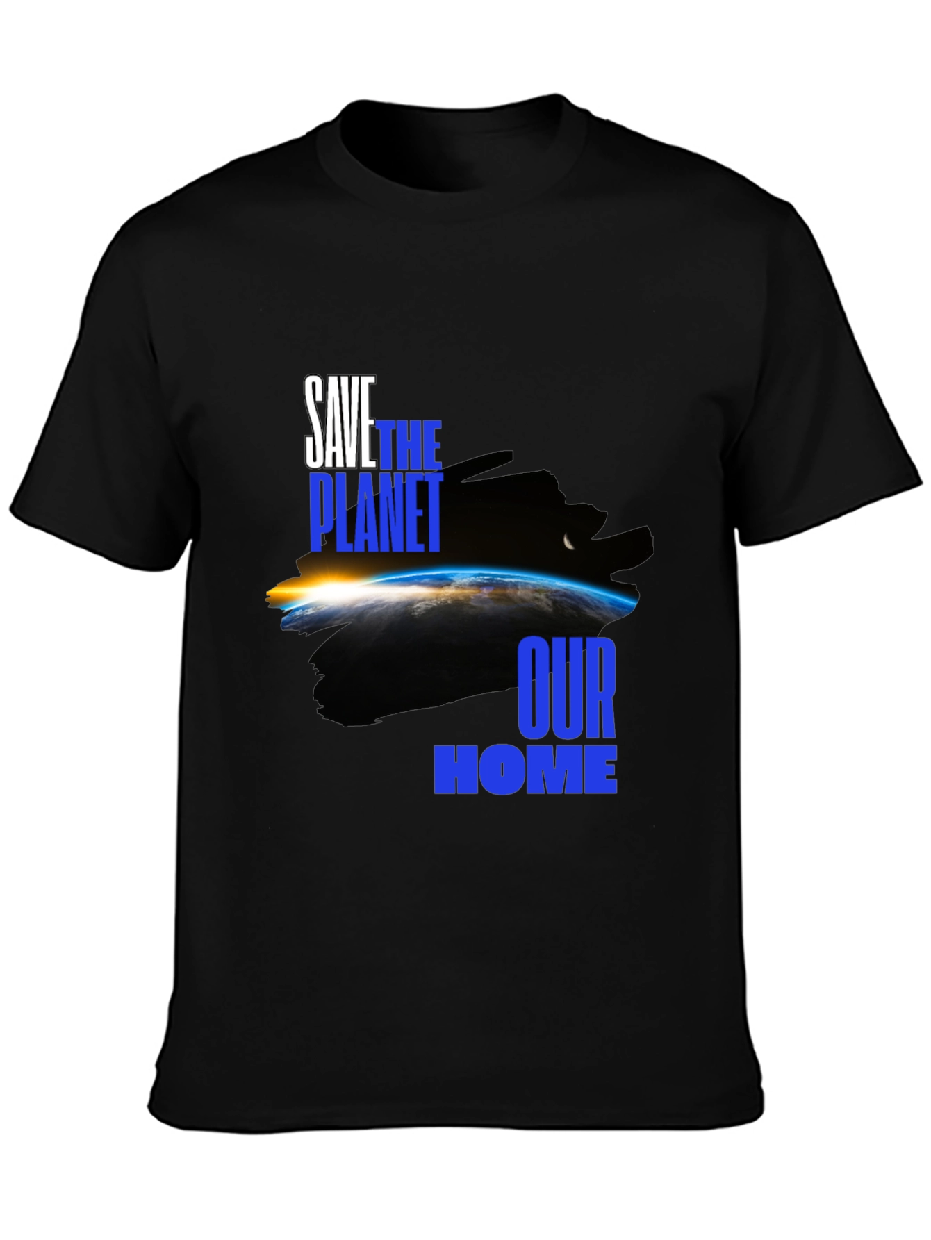 Save the Planet T-Shirt: Our Home