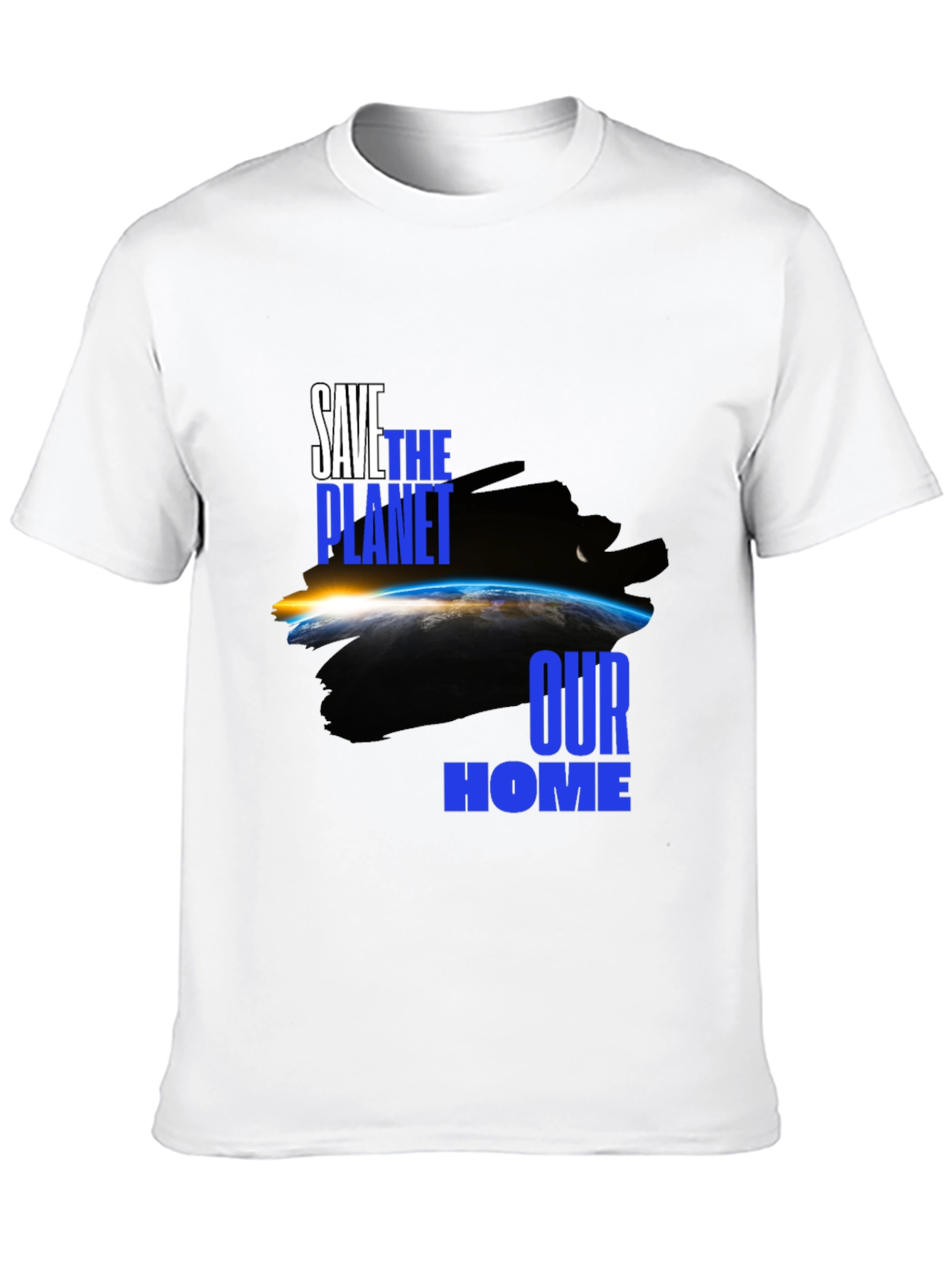 Save the Planet T-Shirt: Our Home