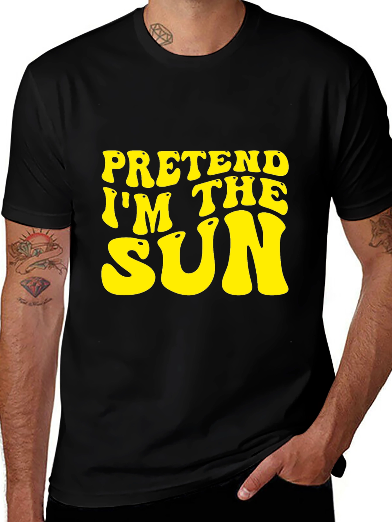 Pretend Im The Sun Graphic Tee - Trendy Slogan T-Shirt