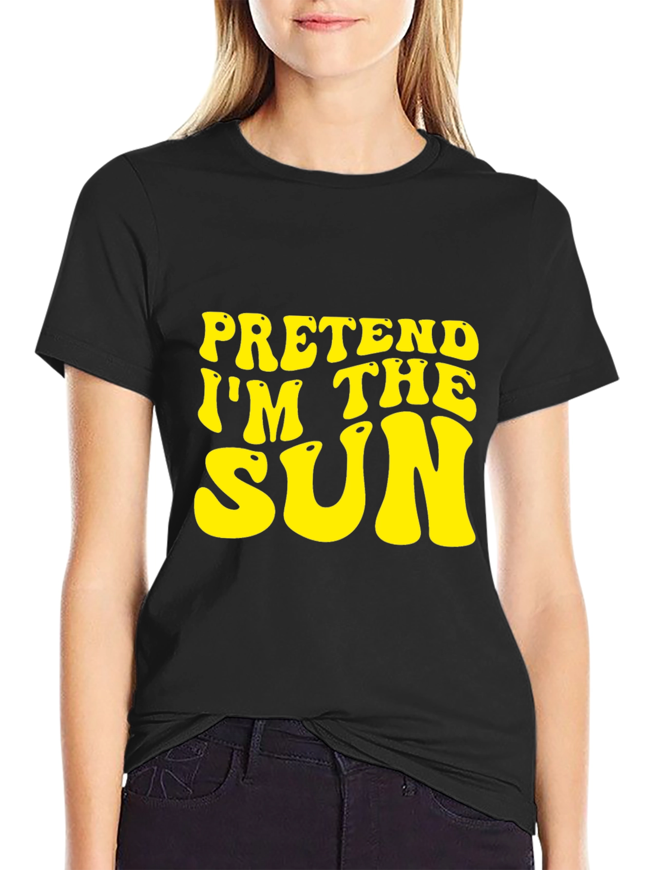 Pretend Im The Sun Graphic Tee - Trendy Slogan T-Shirt