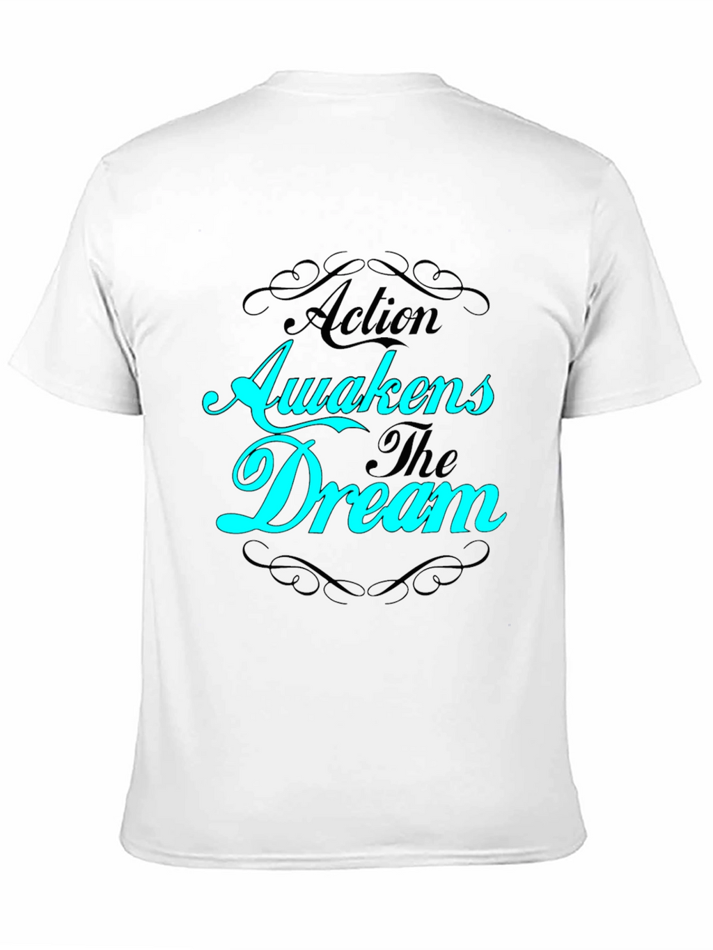 Action Awakens The Dream Black T-Shirt