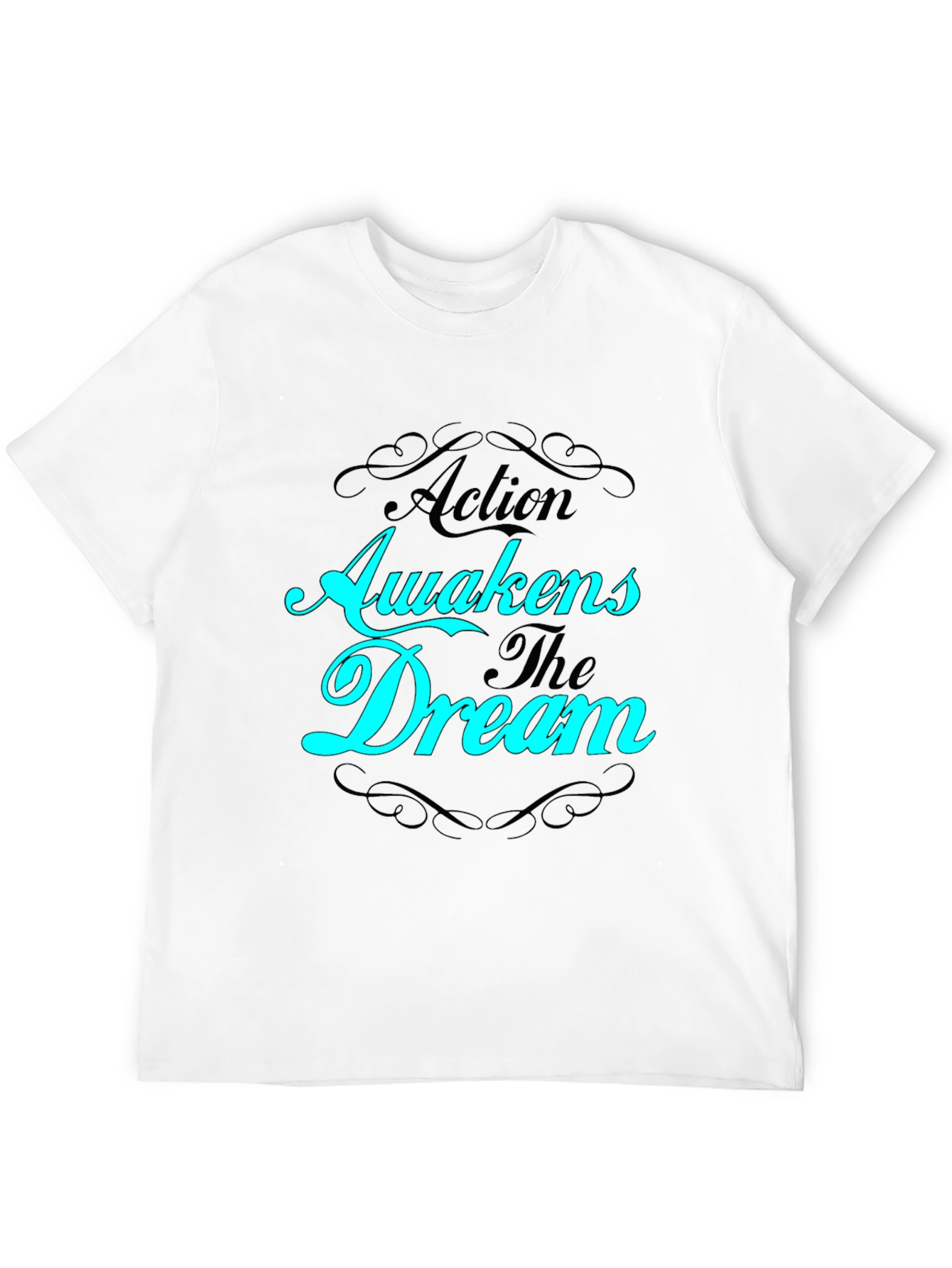 Action Awakens The Dream Black T-Shirt