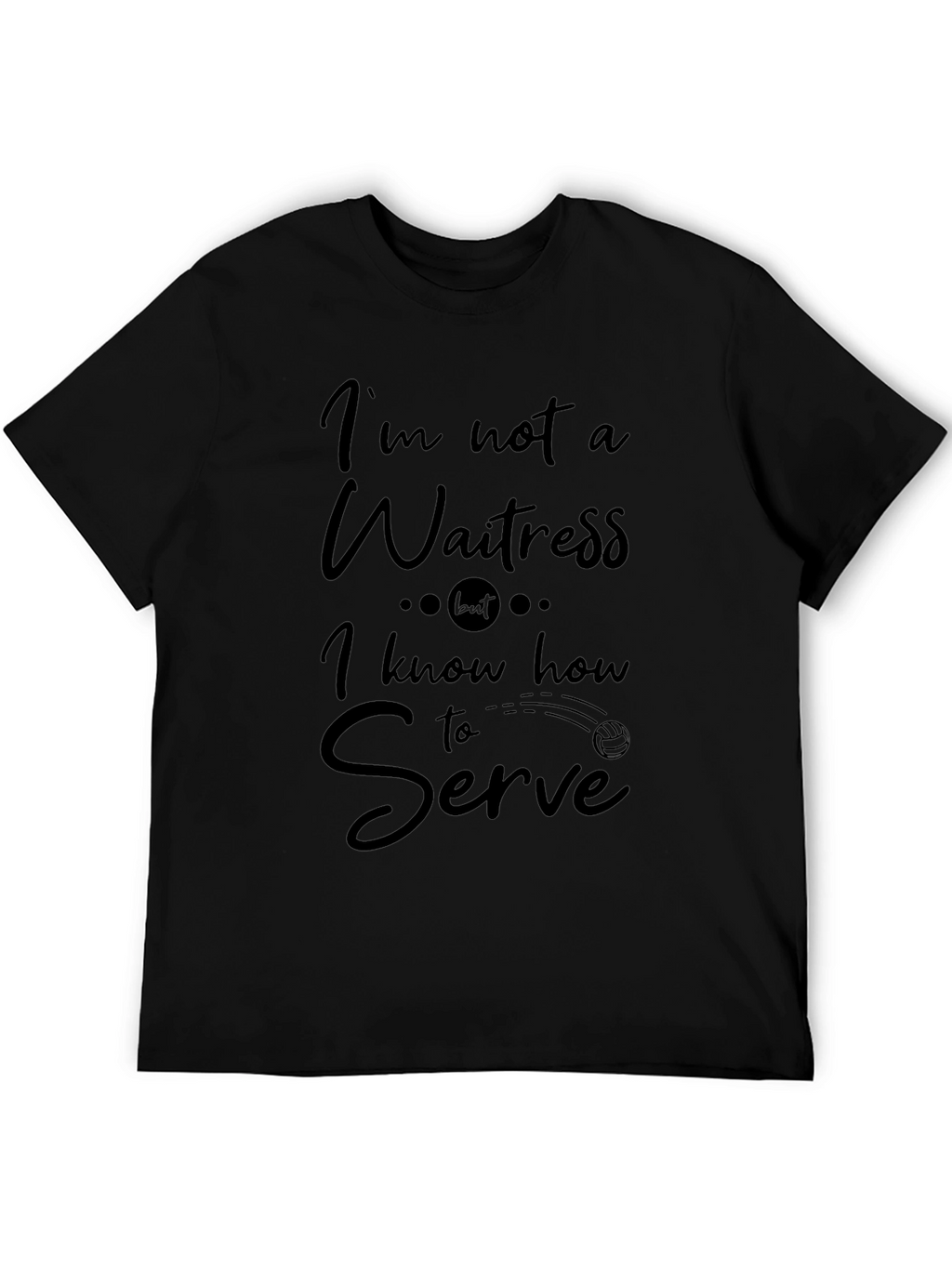 Funny Volleyball Serve T-Shirt - Im Not a Waitress