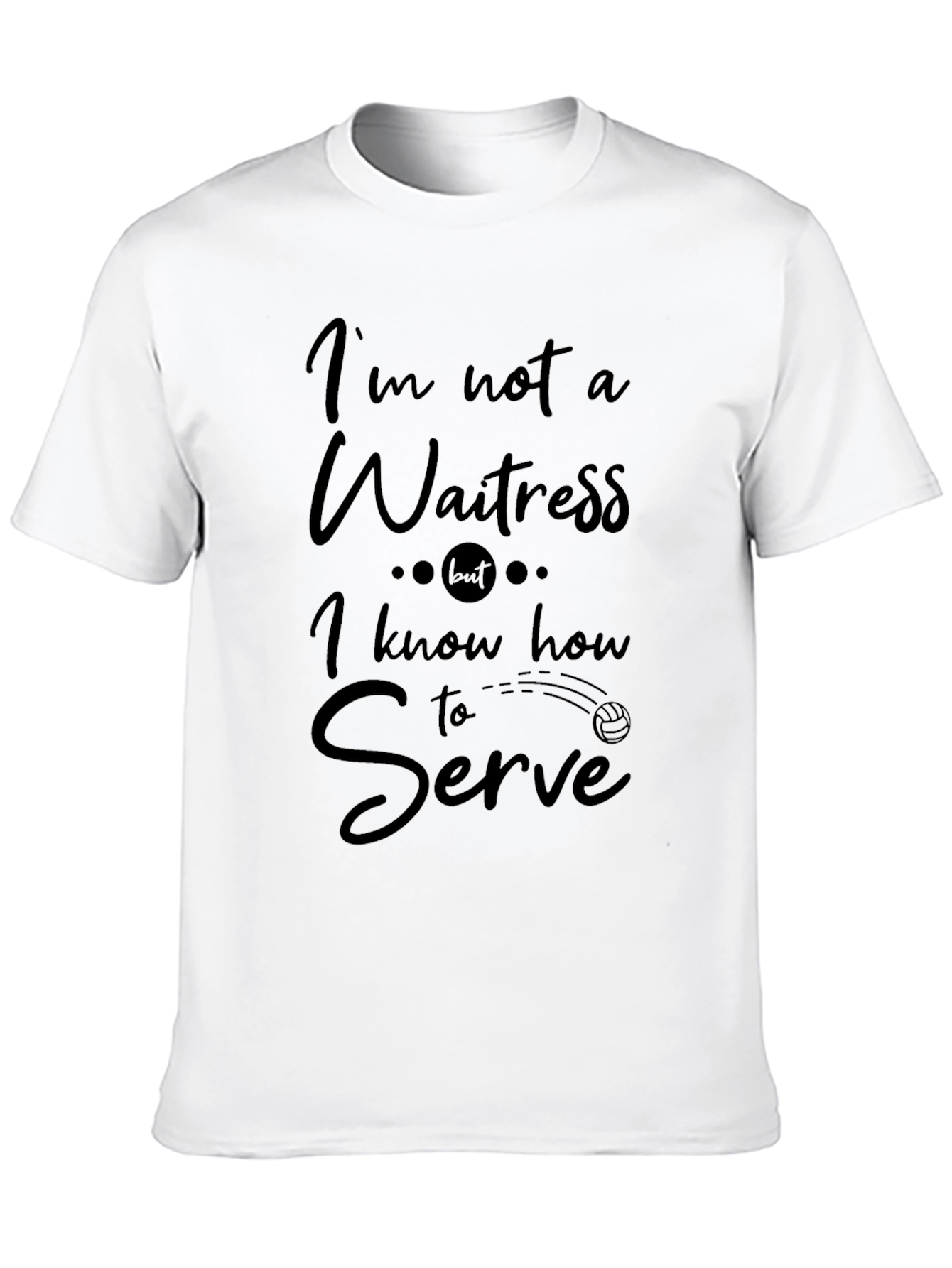 Funny Volleyball Serve T-Shirt - Im Not a Waitress