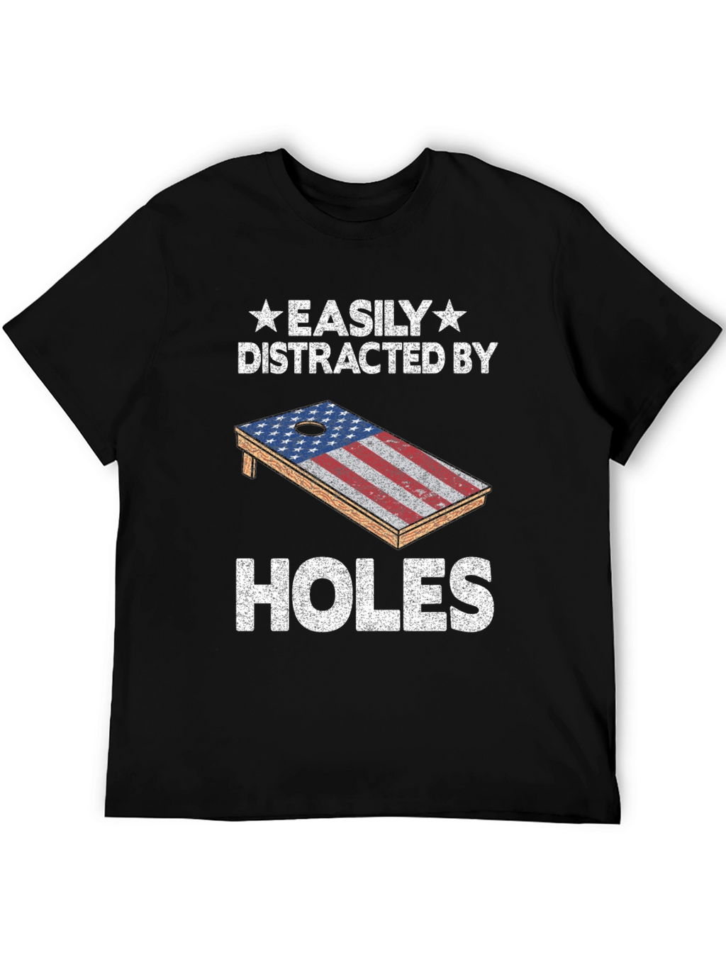Easily Distracted By Holes Cornhole T-Shirt