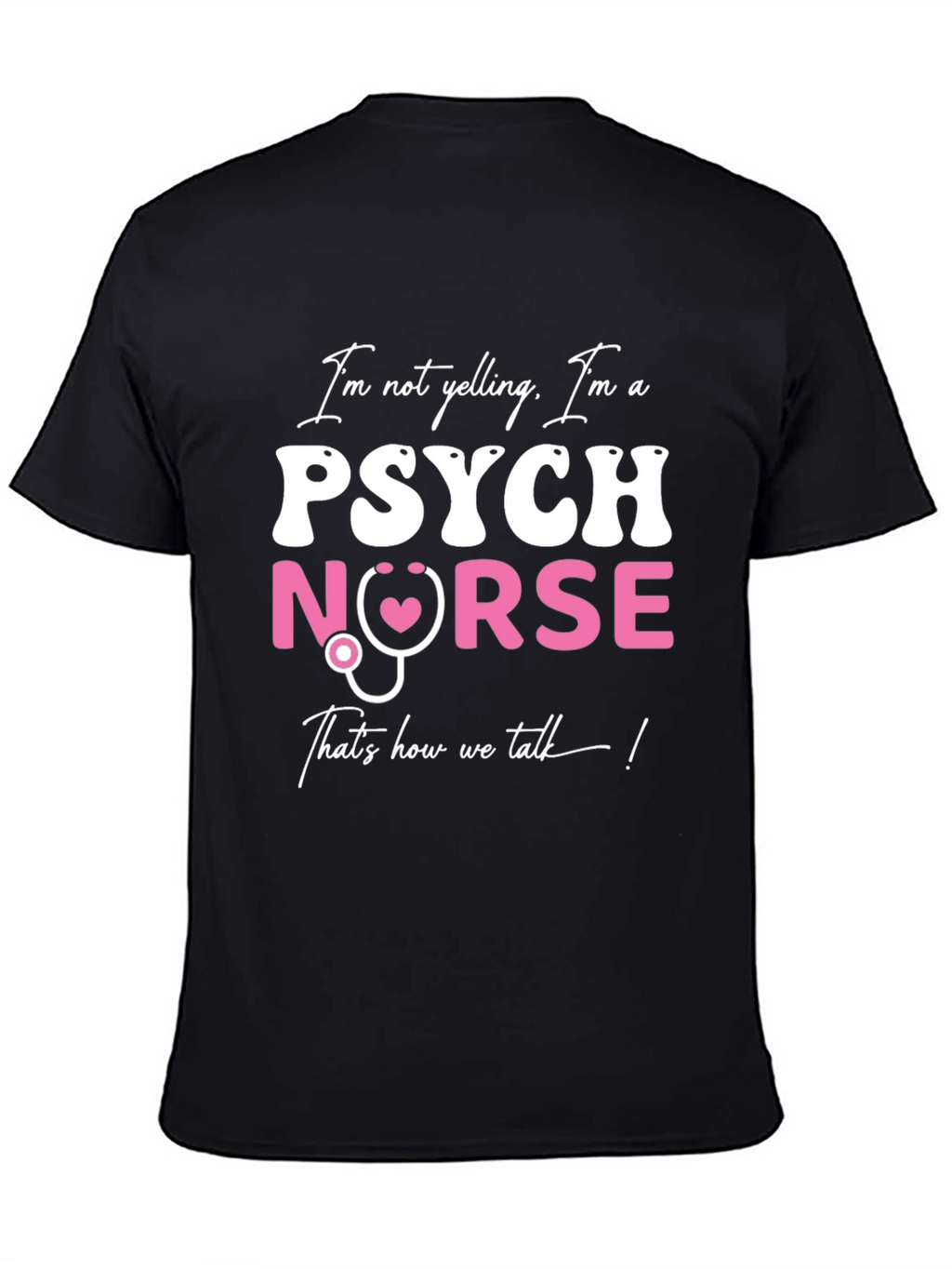 Psych Nurse T-Shirt - Thats How We Talk!