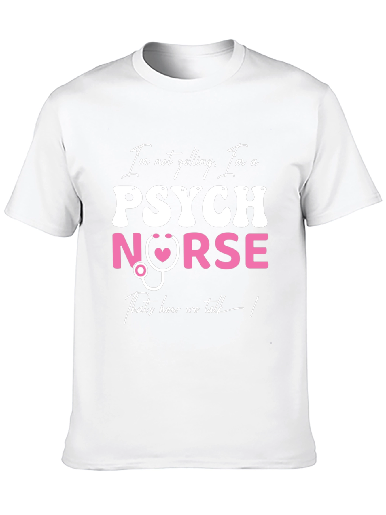 Psych Nurse T-Shirt - Thats How We Talk!