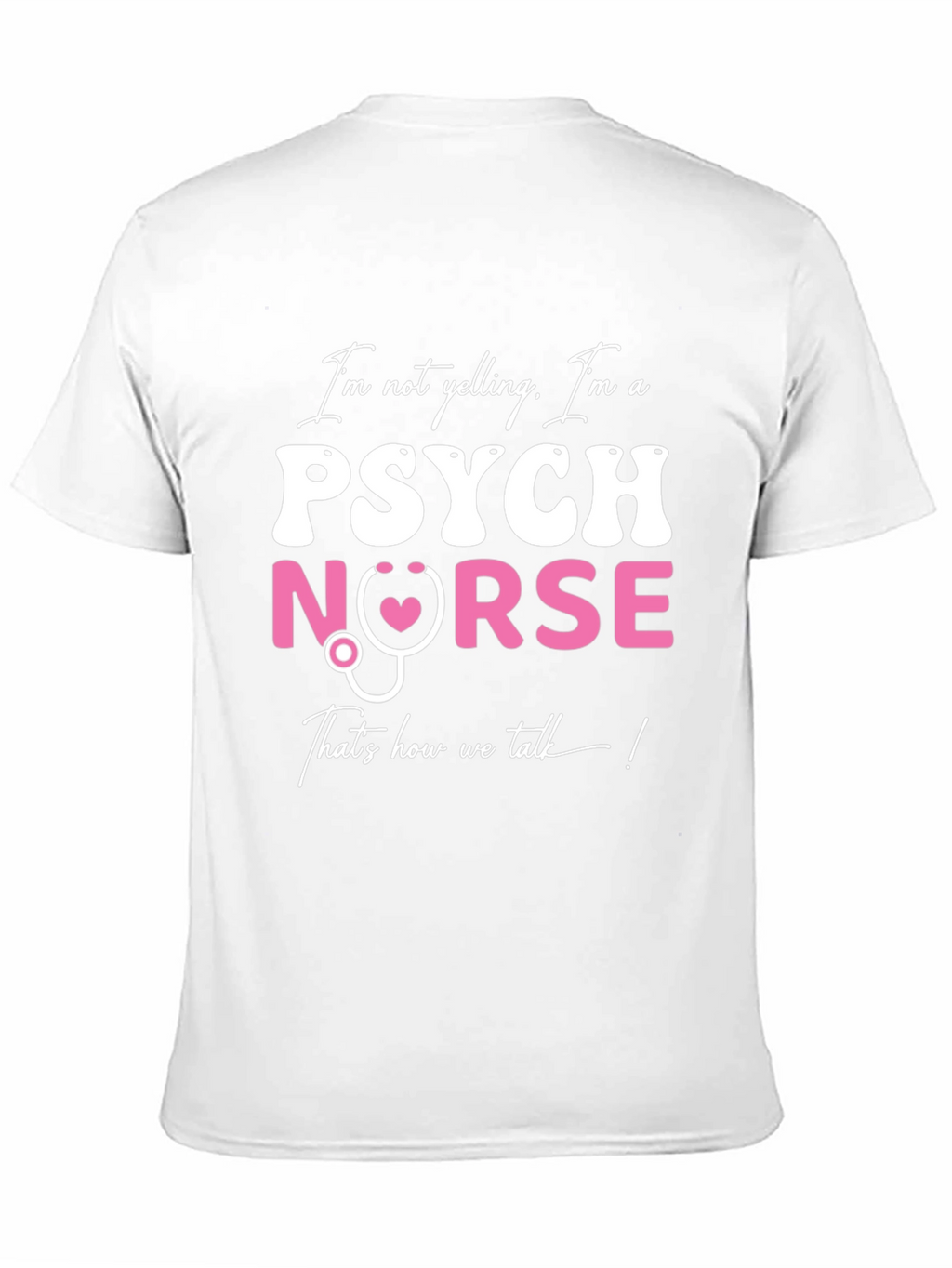 Psych Nurse T-Shirt - Thats How We Talk!