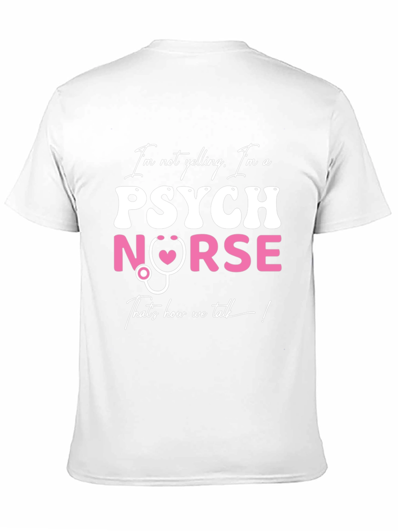 Psych Nurse T-Shirt - Thats How We Talk!