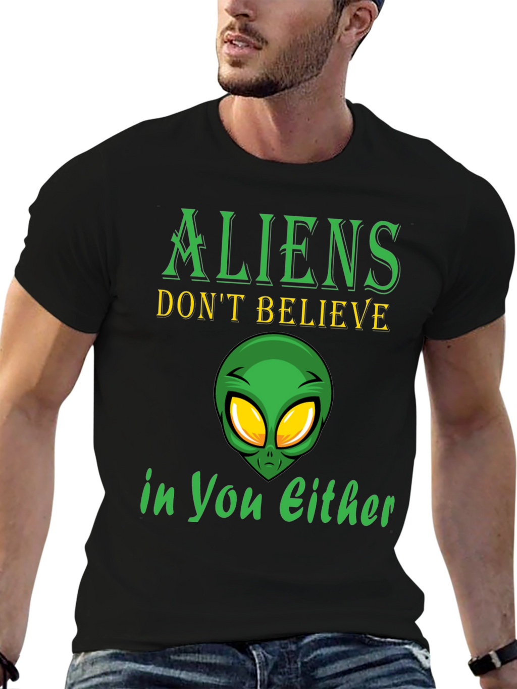 Aliens Dont Believe in You Either T-Shirt