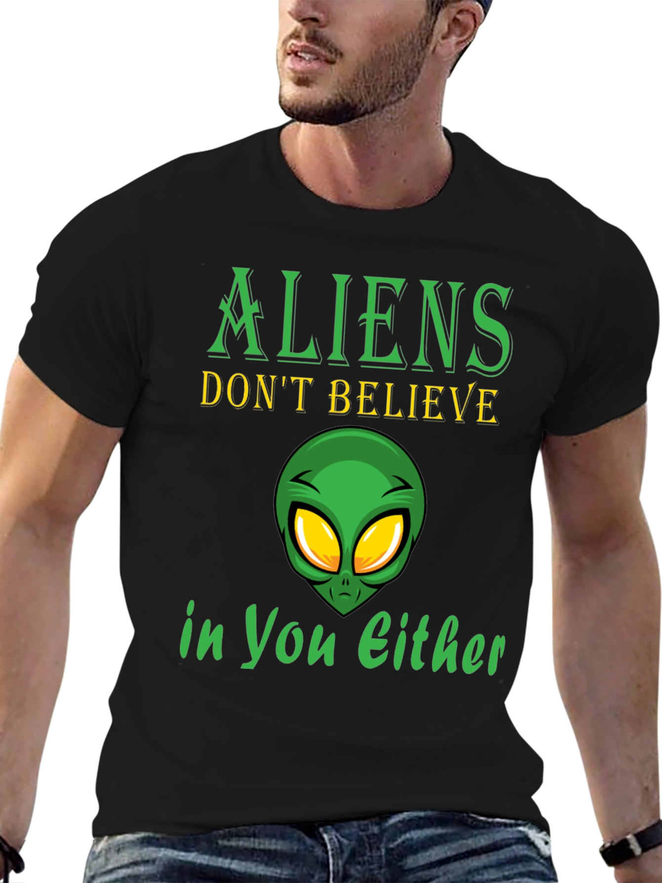 Aliens Dont Believe in You Either T-Shirt