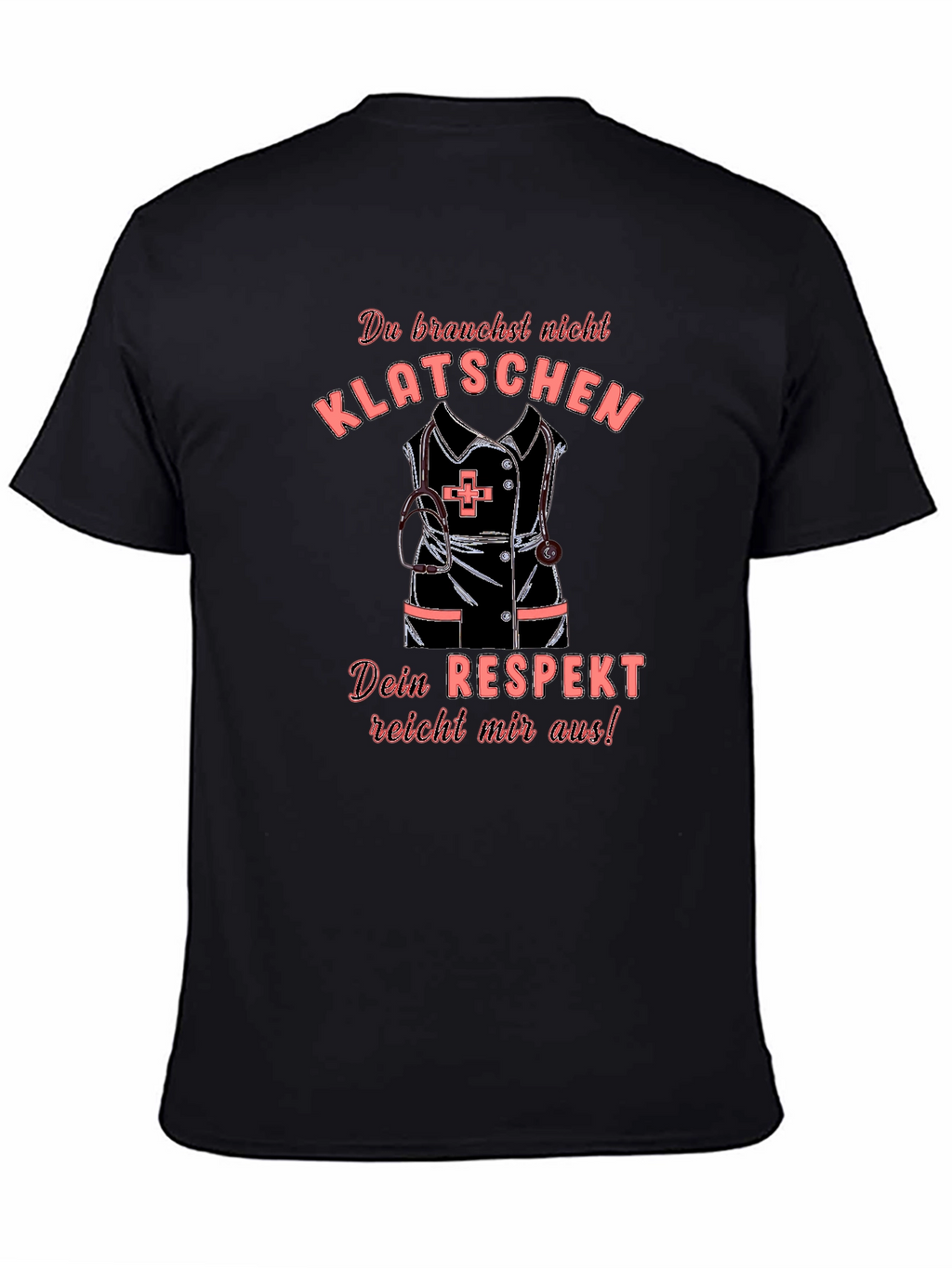 Nurse Humor T-Shirt - Respect Design