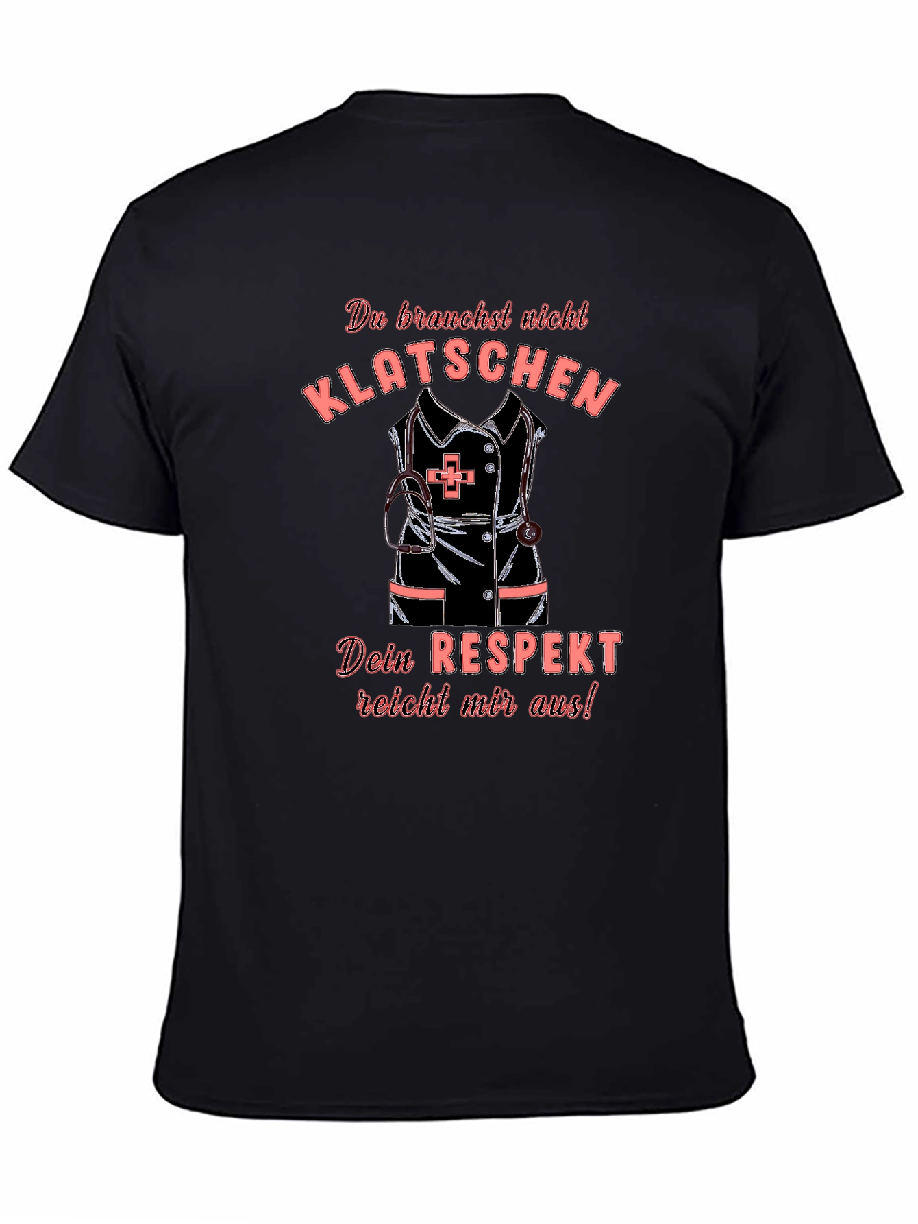 Nurse Humor T-Shirt - Respect Design