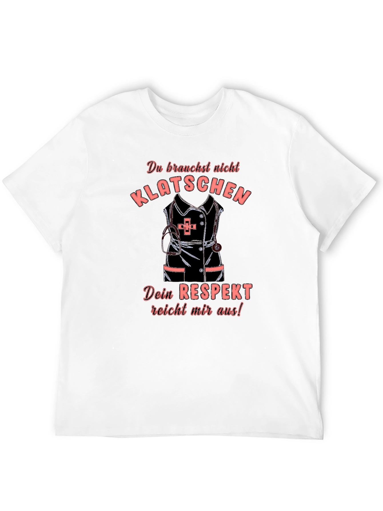 Nurse Humor T-Shirt - Respect Design