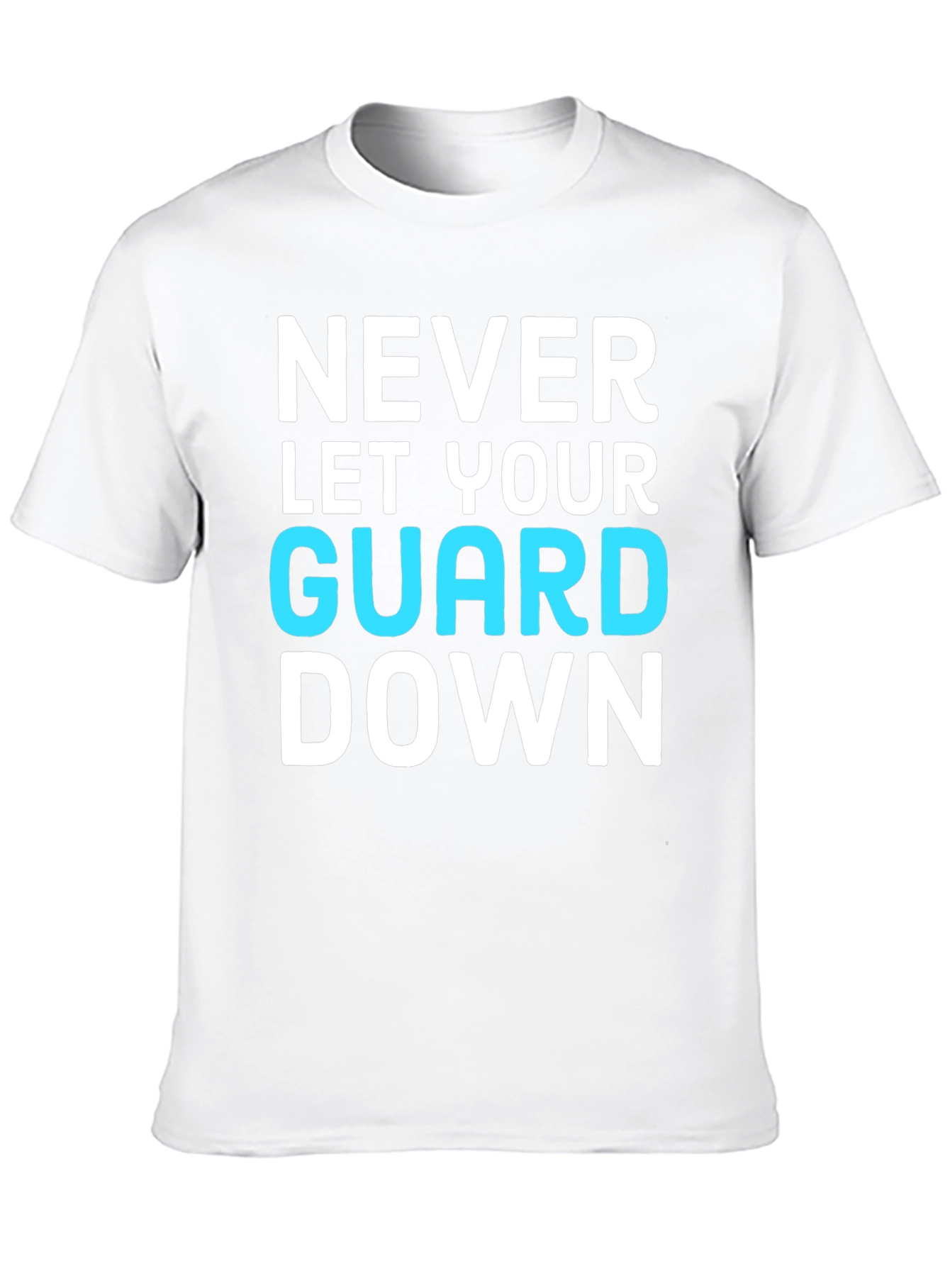 Never Let Your Guard Down Graphic Tee